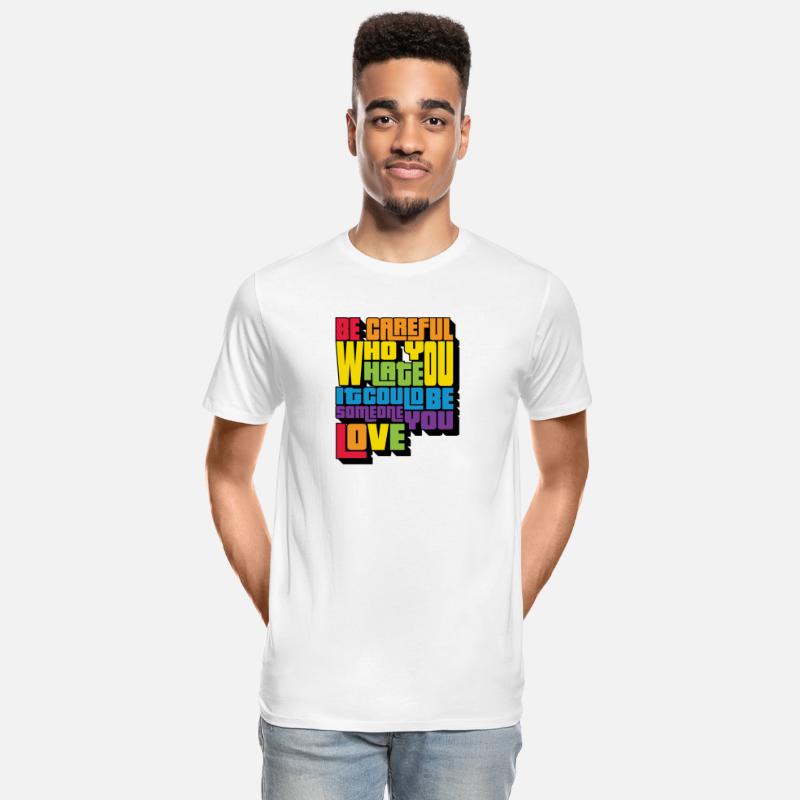 Be Careful Who You Hate Proud Gay Rainbow Pride