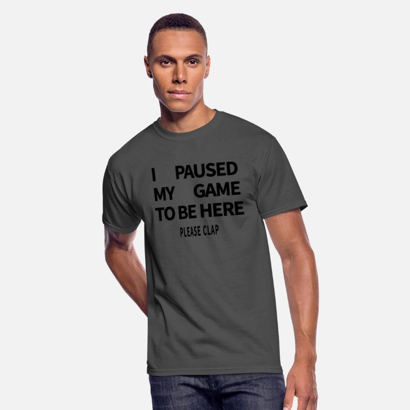 Gamer Humor – I Pause My Game Just To Be Here