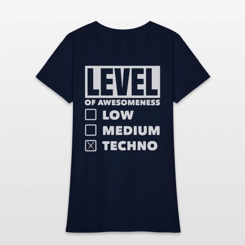 Techno Lover Level Of Awesomeness