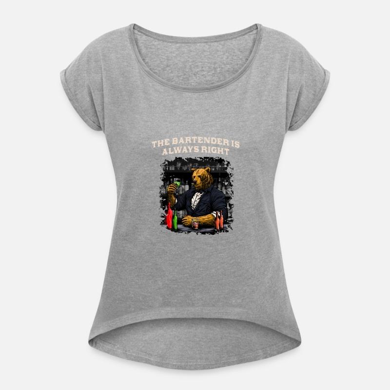 The Bartender Is Always Right Funny Bartending Hum