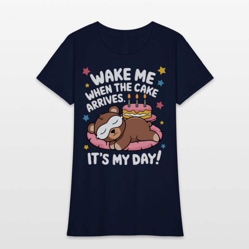 Wake Me When the Cake Arrives Funny Birthday Shirt