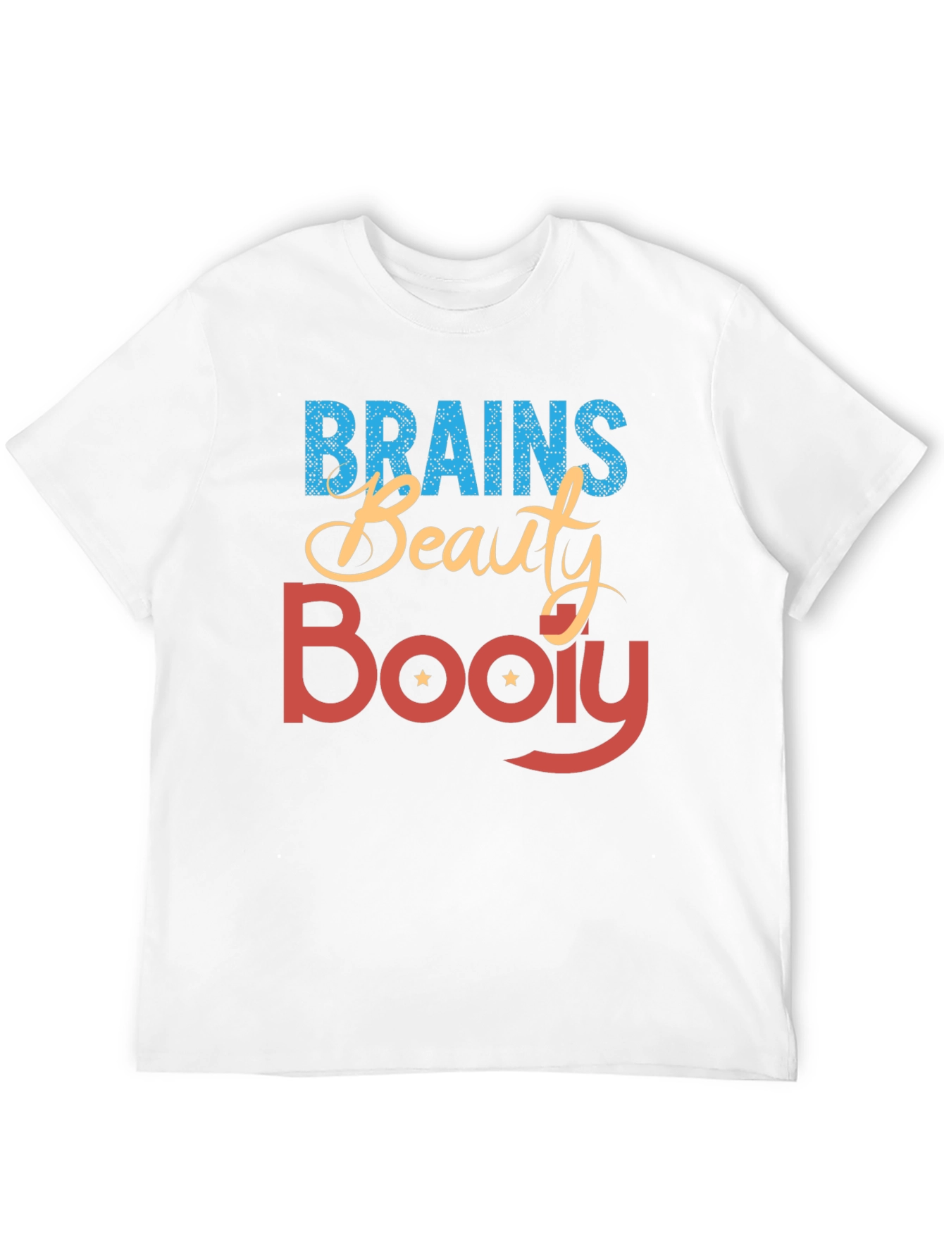 Brains Beauty Booty T-Shirt - Statement Tee