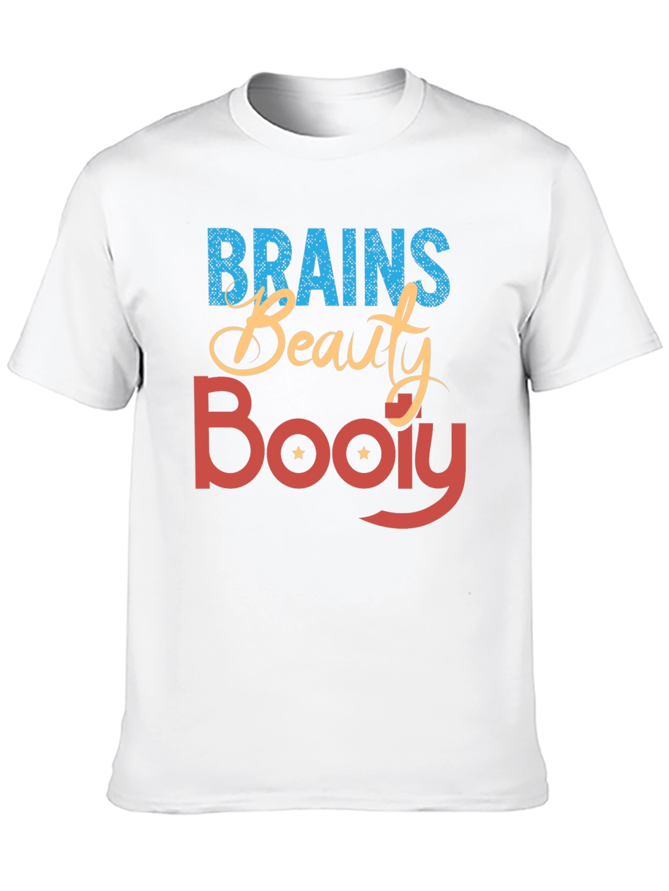 Brains Beauty Booty T-Shirt - Statement Tee