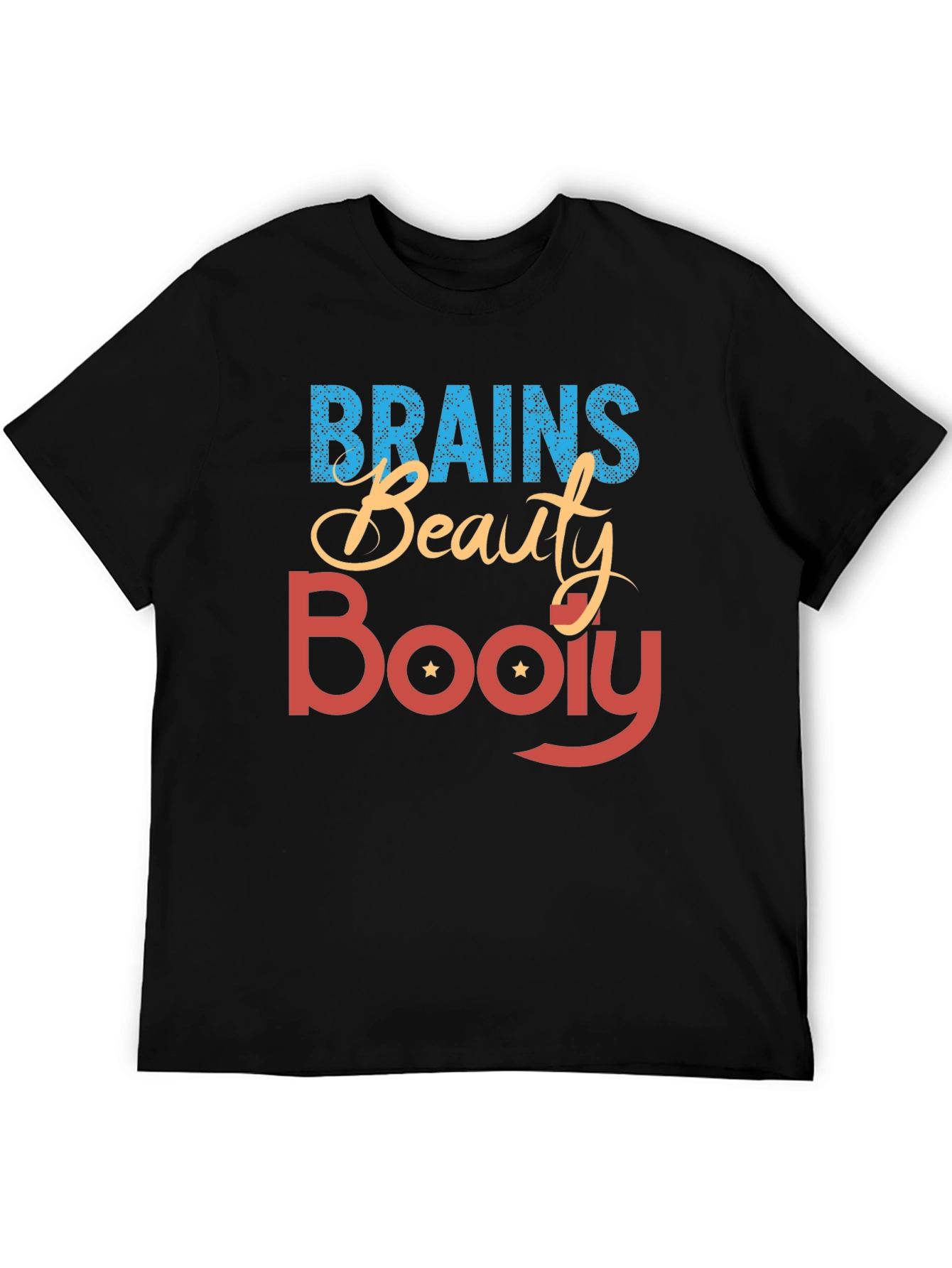 Brains Beauty Booty T-Shirt - Statement Tee