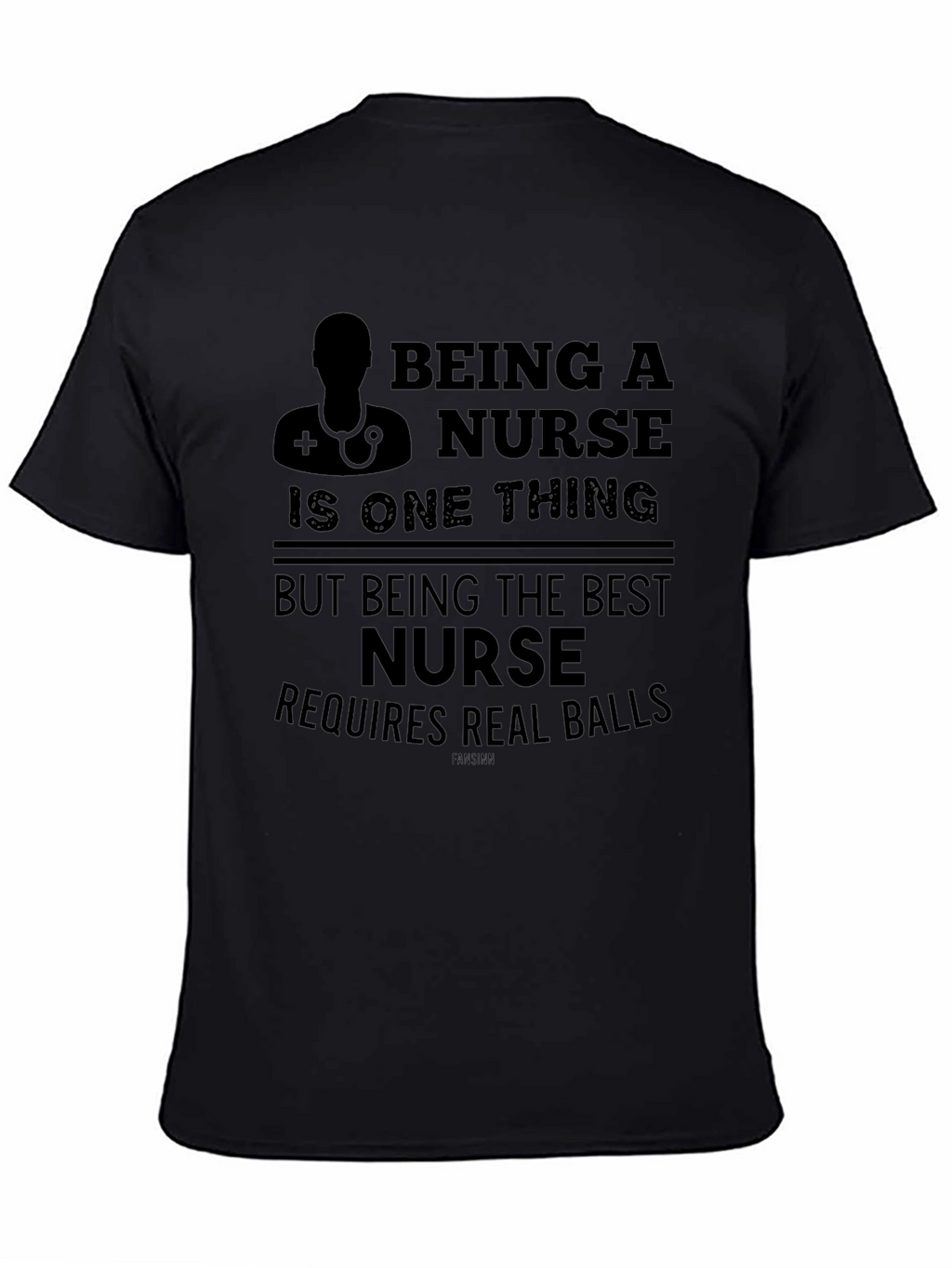 Being a Nurse Graphic Tee: Requires Real Balls T-Shirt