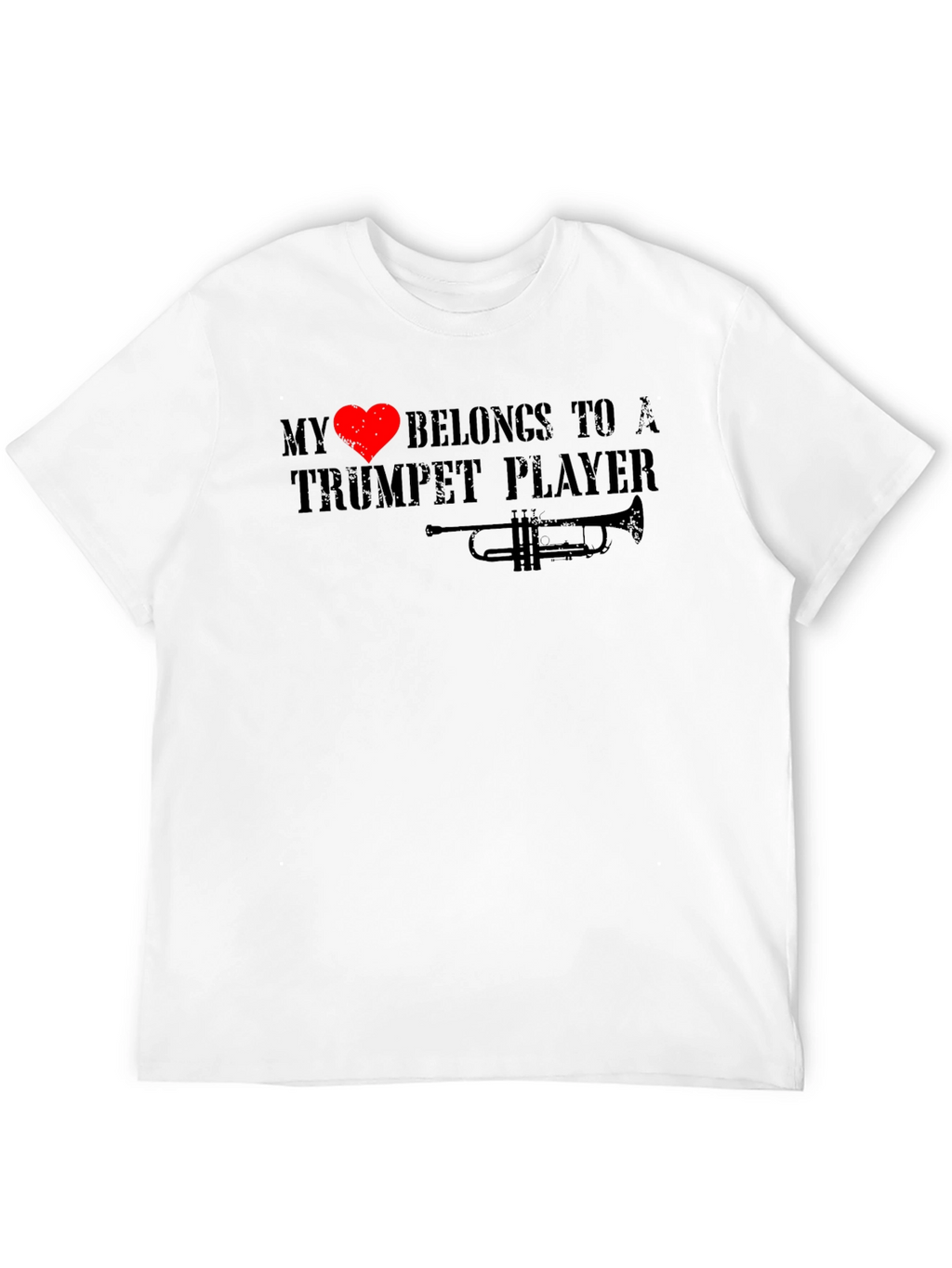 My Heart Belongs to a Trumpet Player T-Shirt