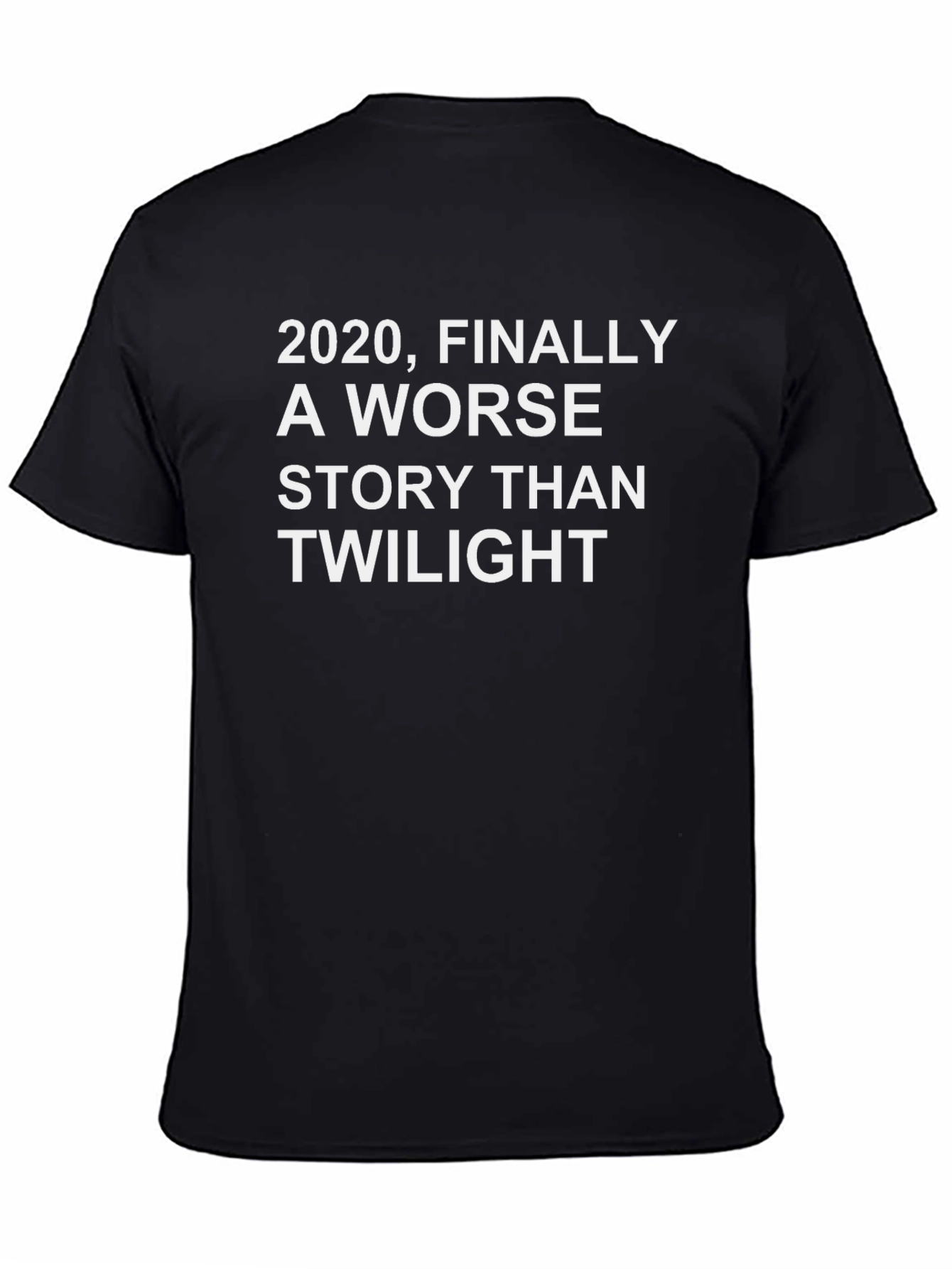 2020 Finally Worse Than Twilight T-Shirt