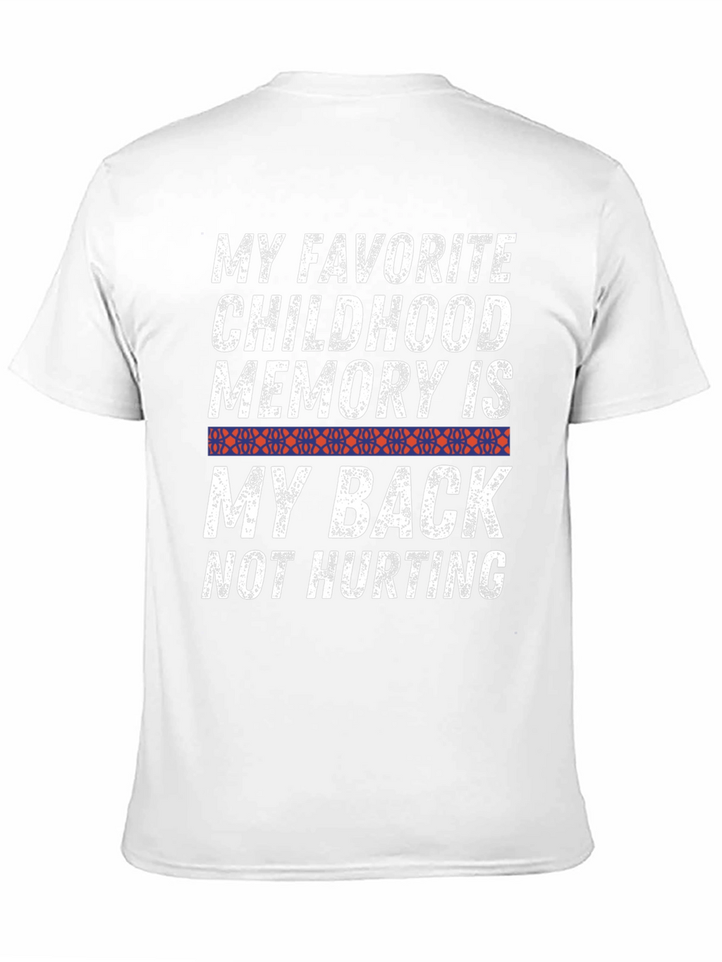 Funny Back Pain T-Shirt - My Back Not Hurting