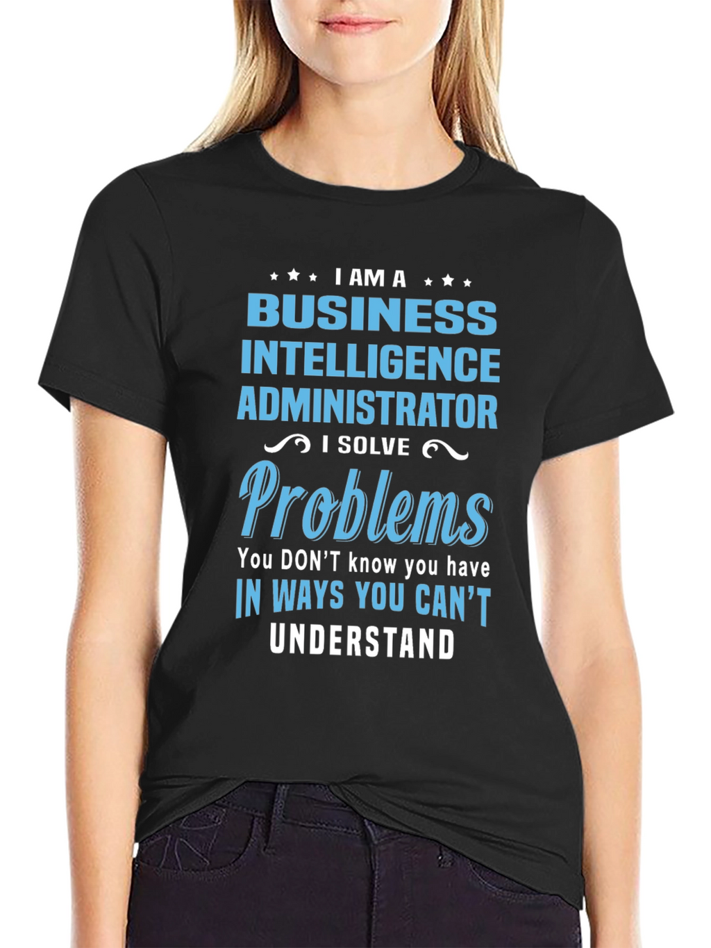 Business Intelligence Administrator T-Shirt