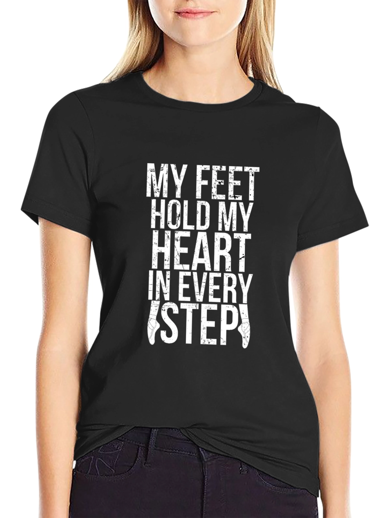 My Feet Hold My Heart Dancer T-Shirt