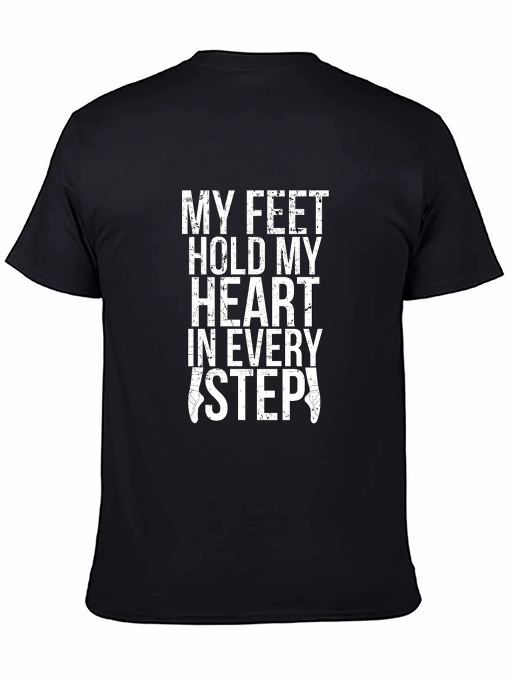 My Feet Hold My Heart Dancer T-Shirt