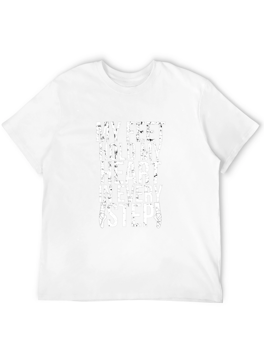My Feet Hold My Heart Dancer T-Shirt