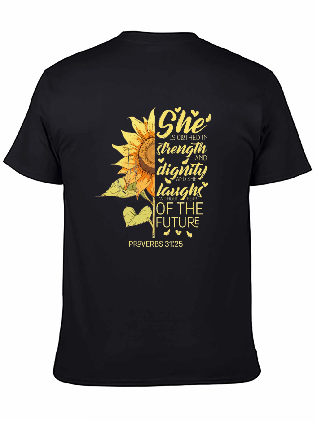 Sunflower Proverbs T-Shirt - Strength & Dignity
