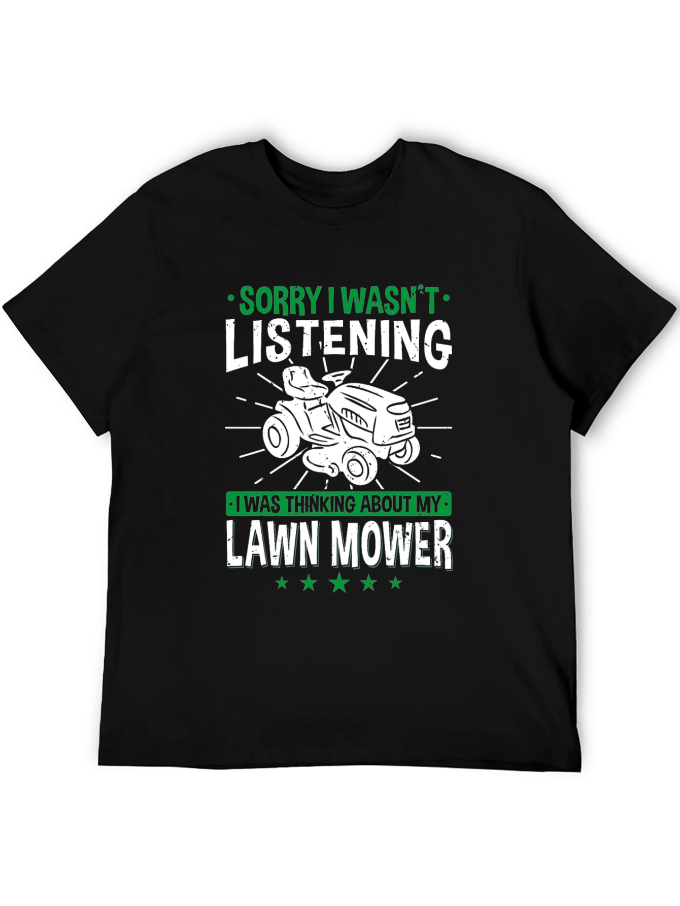 Lawn Mower Humor T-Shirt - Sorry Wasnt Listening
