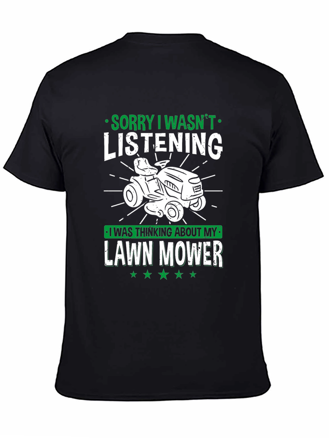 Lawn Mower Humor T-Shirt - Sorry Wasnt Listening