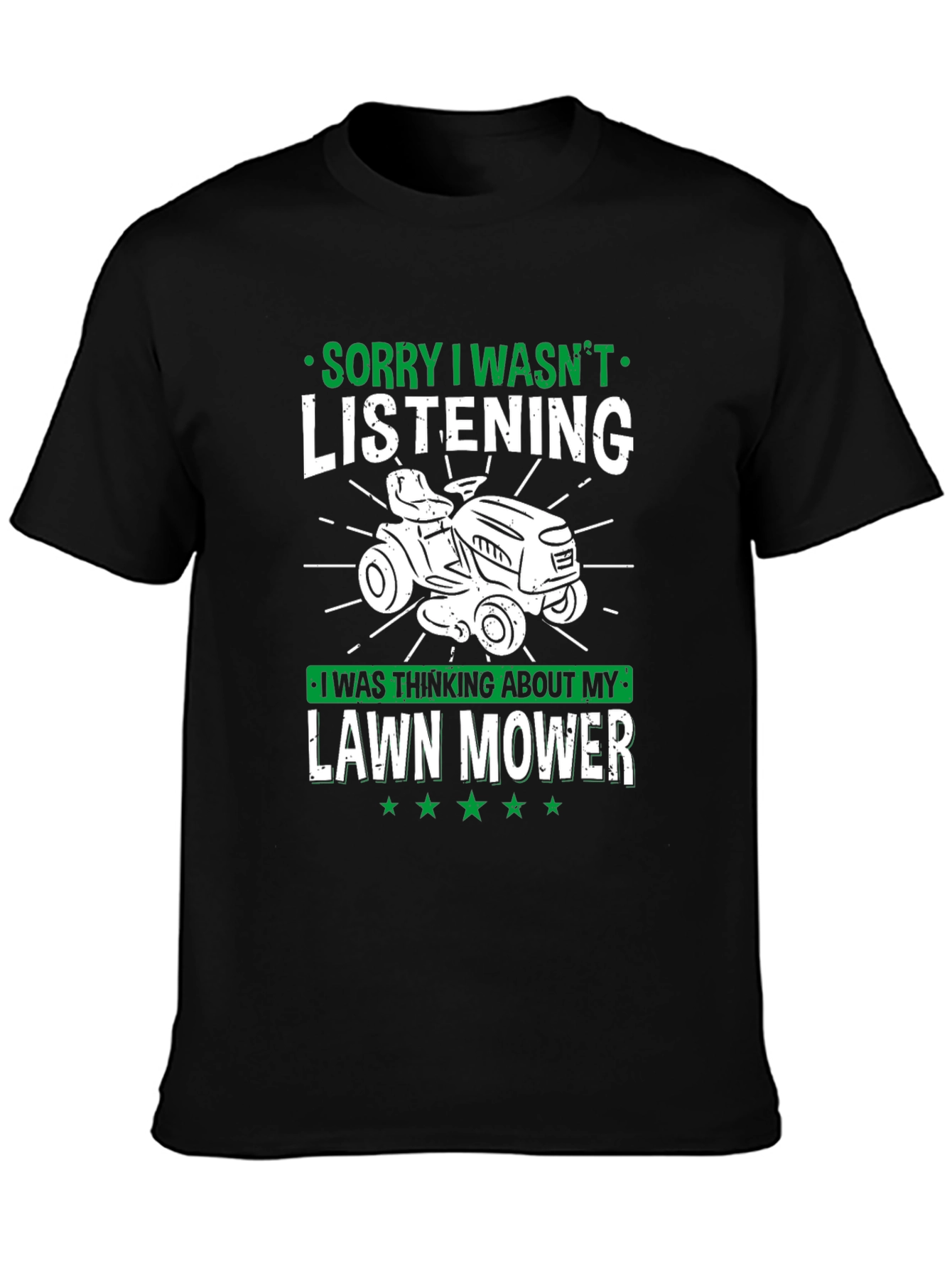 Lawn Mower Humor T-Shirt - Sorry Wasnt Listening