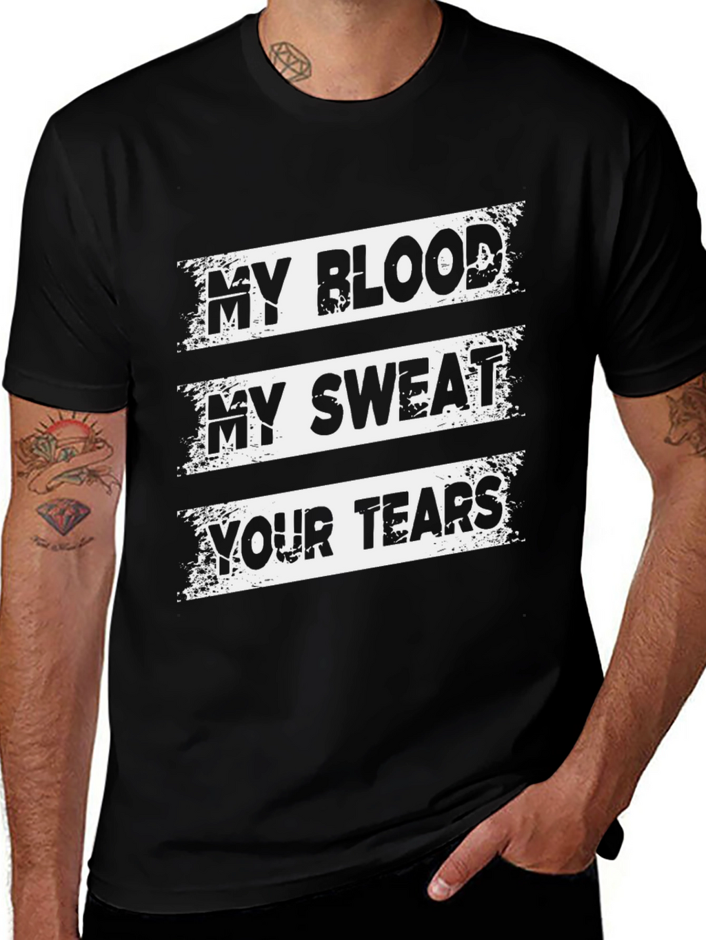 My Blood My Sweat Your Tears Graphic T-Shirt