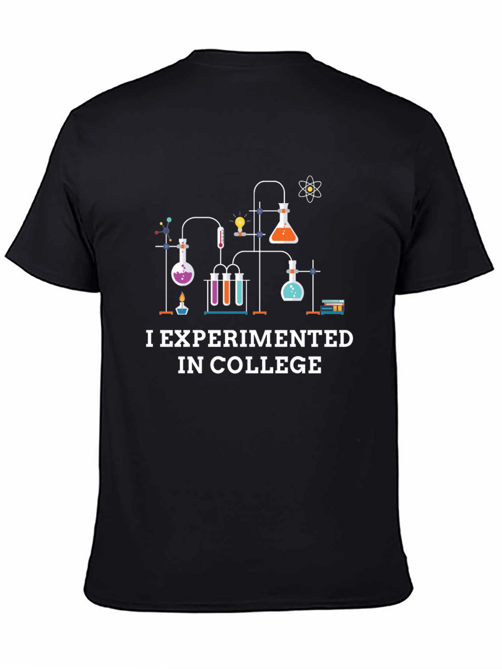 I Experimented in College T-Shirt - Black