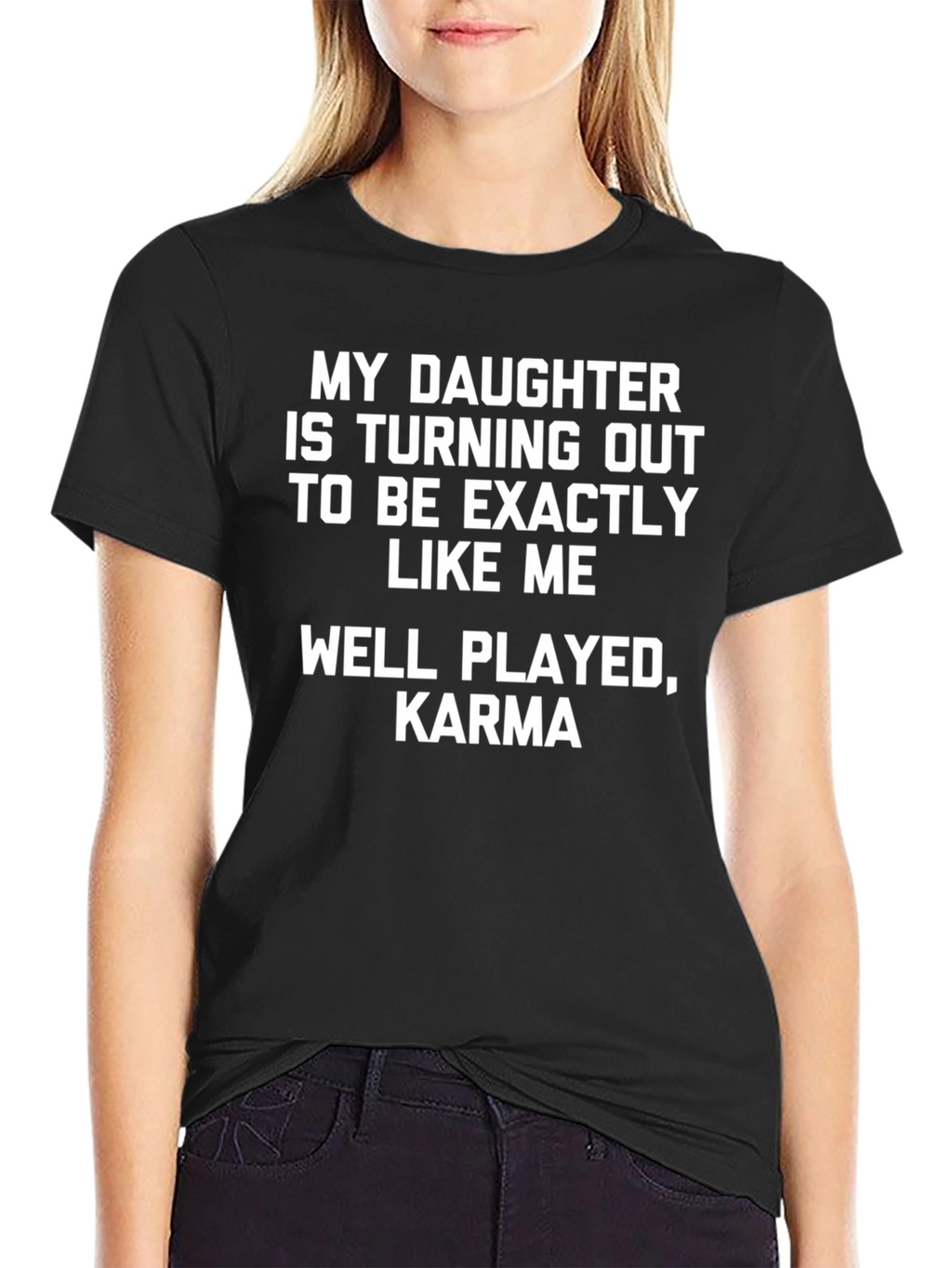 Funny Well Played Karma Daughter T-Shirt