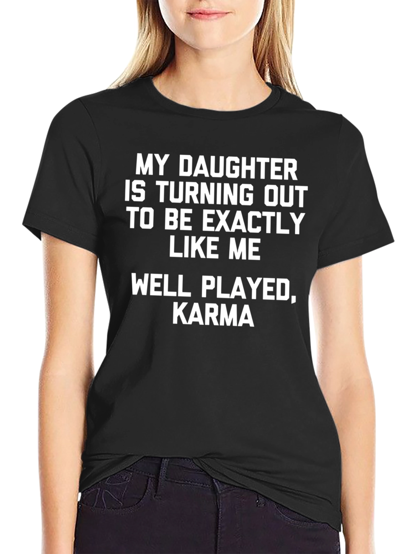 Funny Well Played Karma Daughter T-Shirt