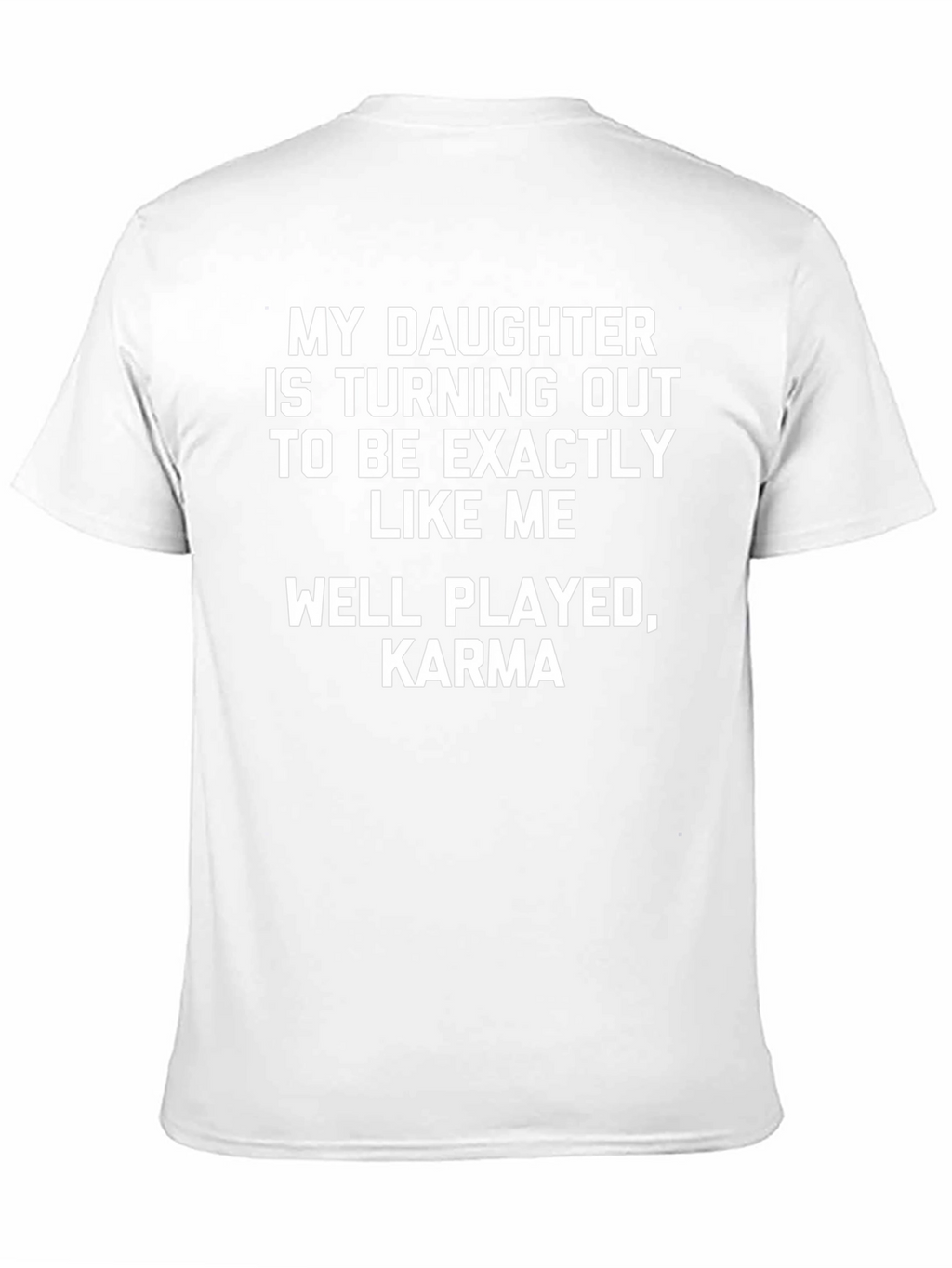 Funny Well Played Karma Daughter T-Shirt