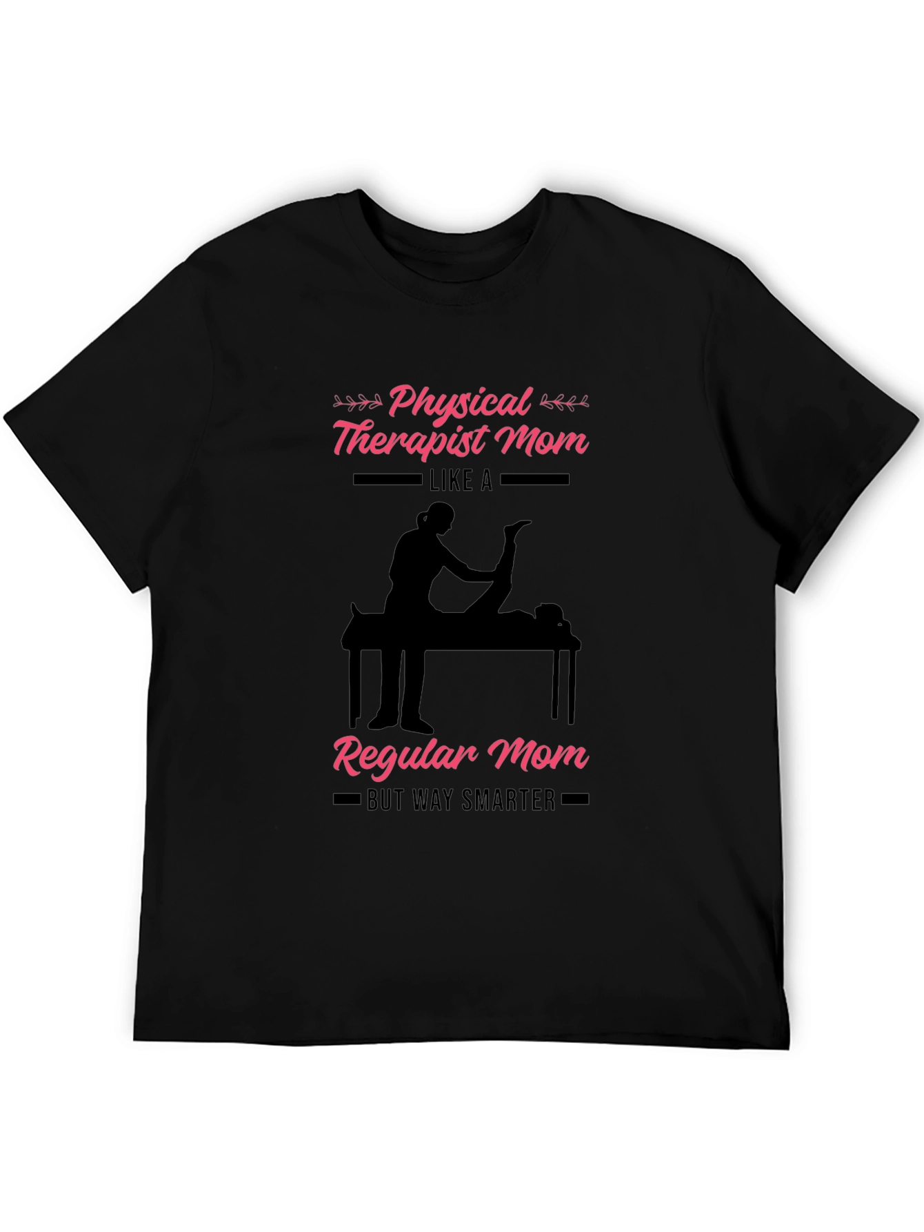Physical Therapist Mom T-Shirt - Smart & Stylish