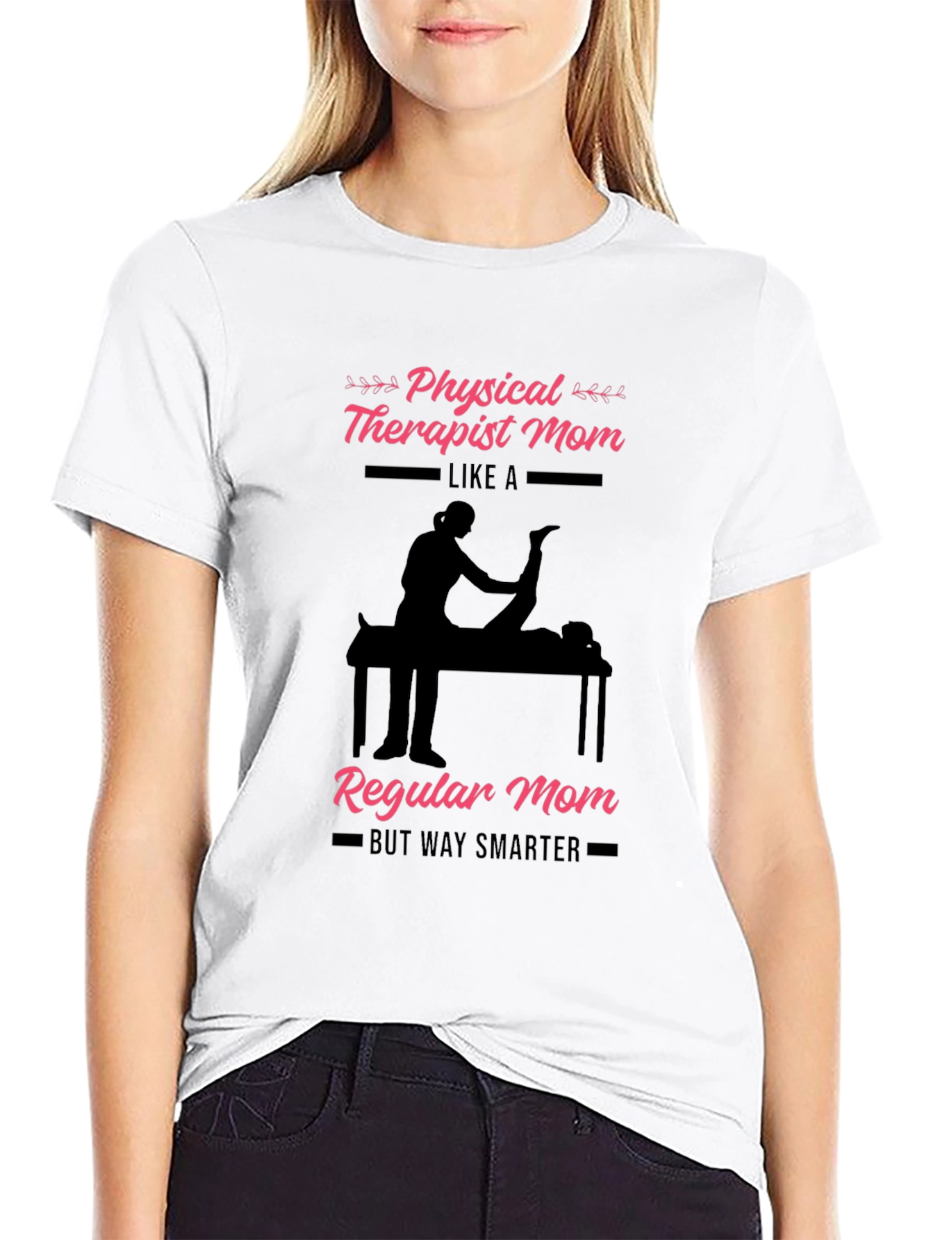 Physical Therapist Mom T-Shirt - Smart & Stylish