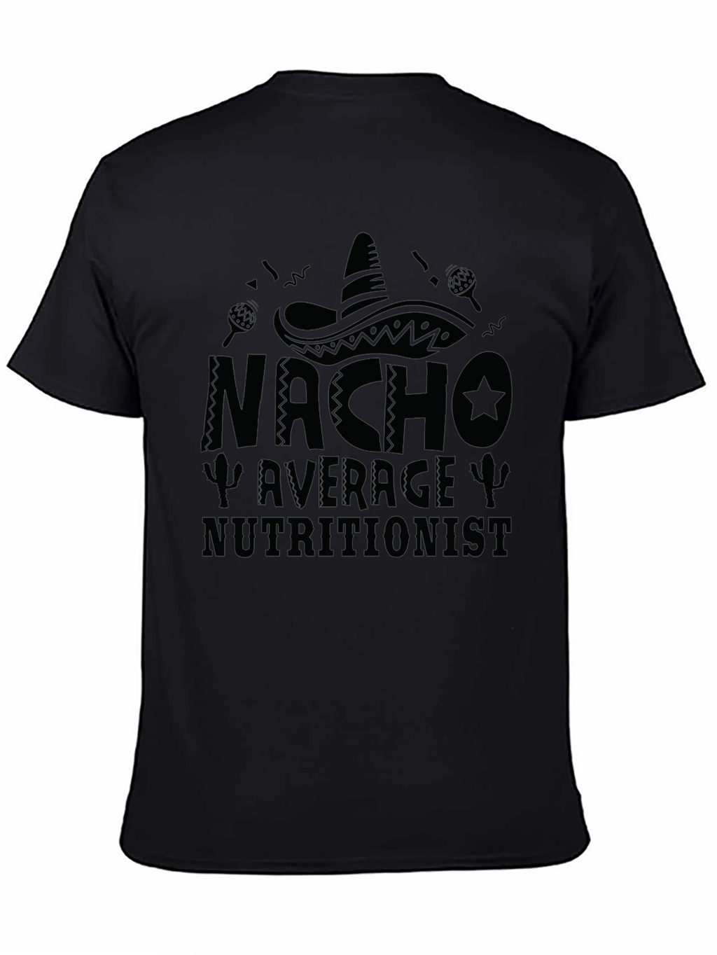 Nacho Average Nutritionist Black Graphic Tee