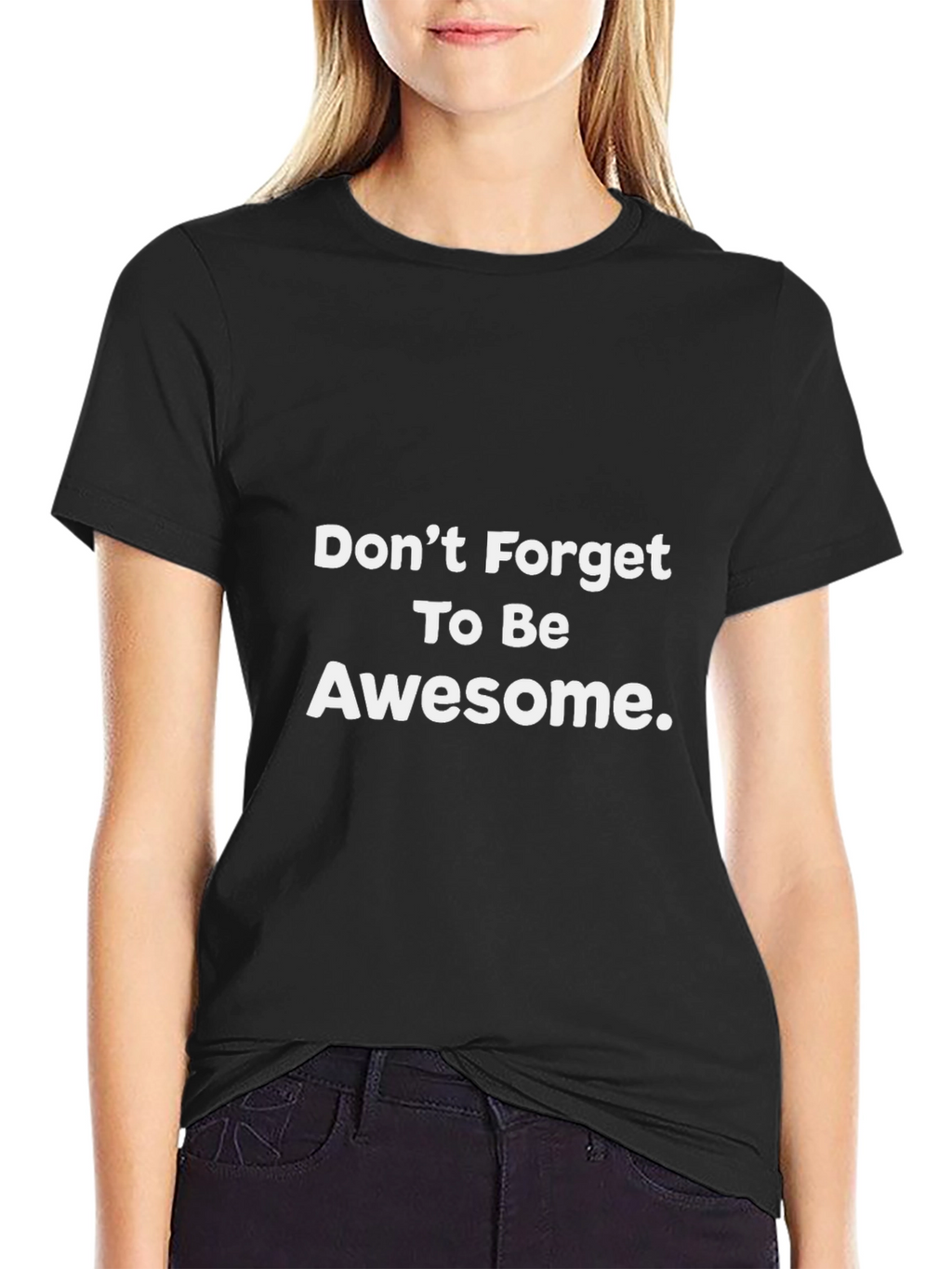 Awesome Reminder Tee - Dont Forget!