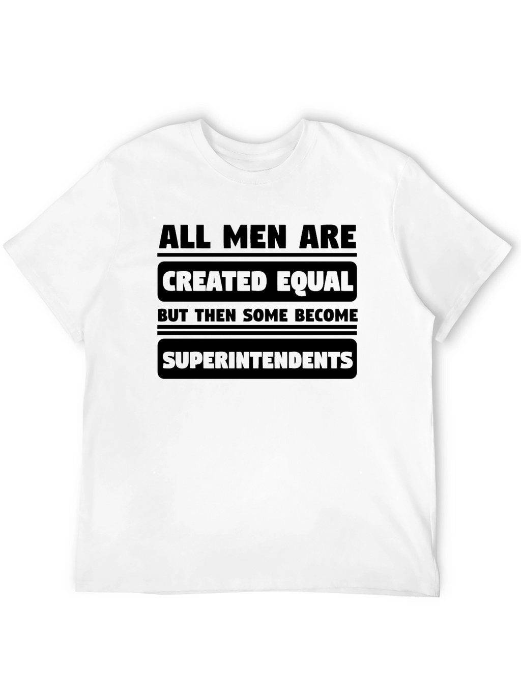 All Men are Created Equal T-Shirt