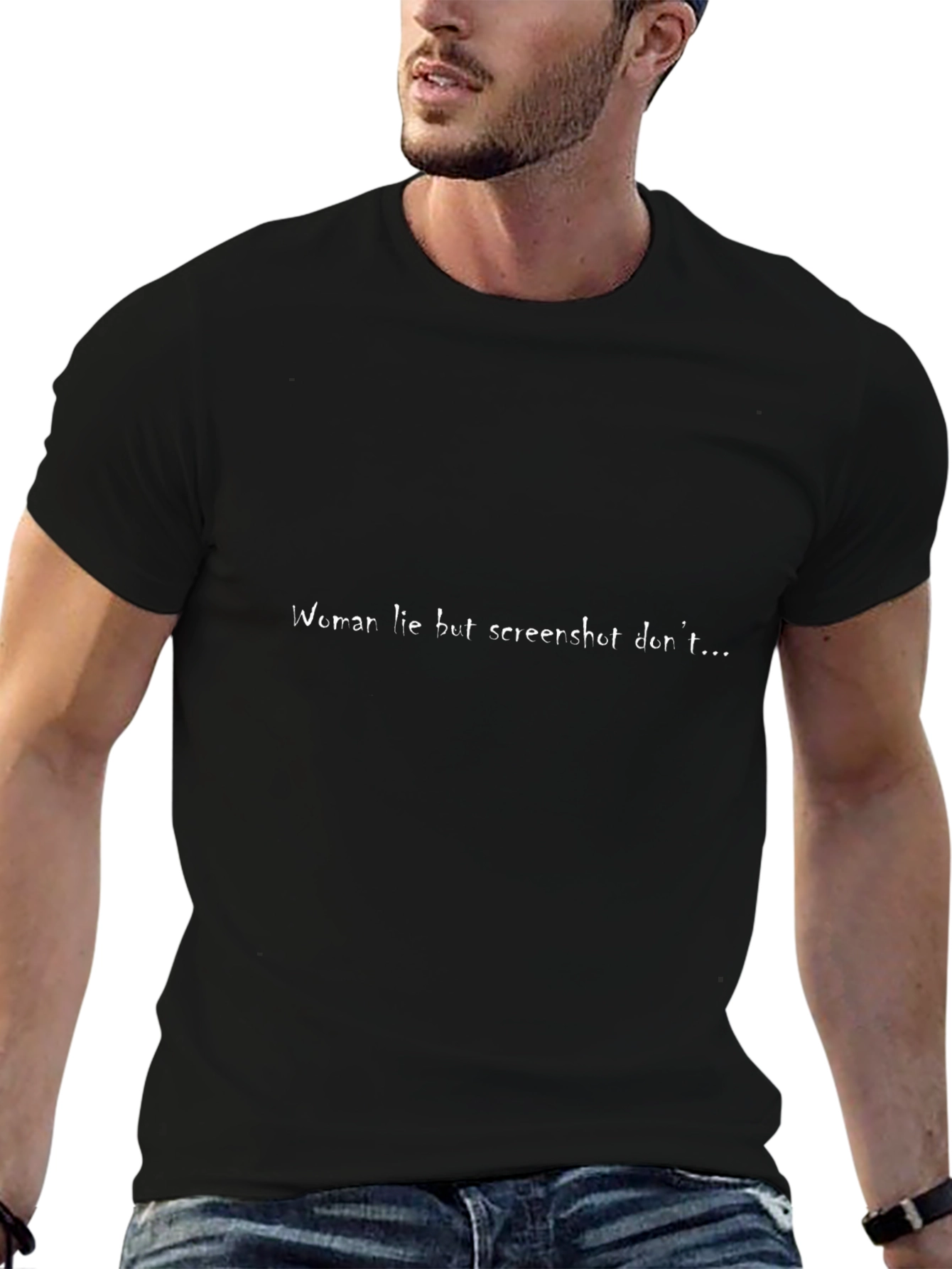 Humorous Slogan Tee - Women Lie Screenshots Dont