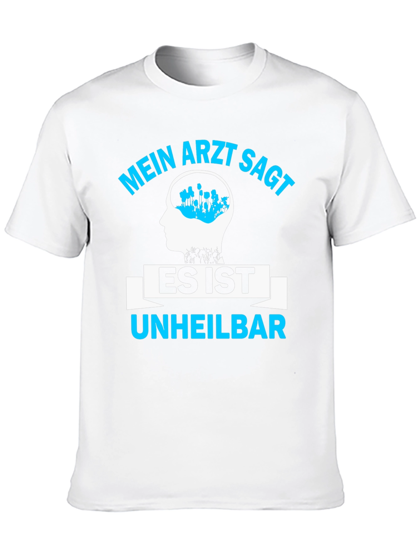 Mein Arzt Sagt Shirt - Incurable Fan T-Shirt