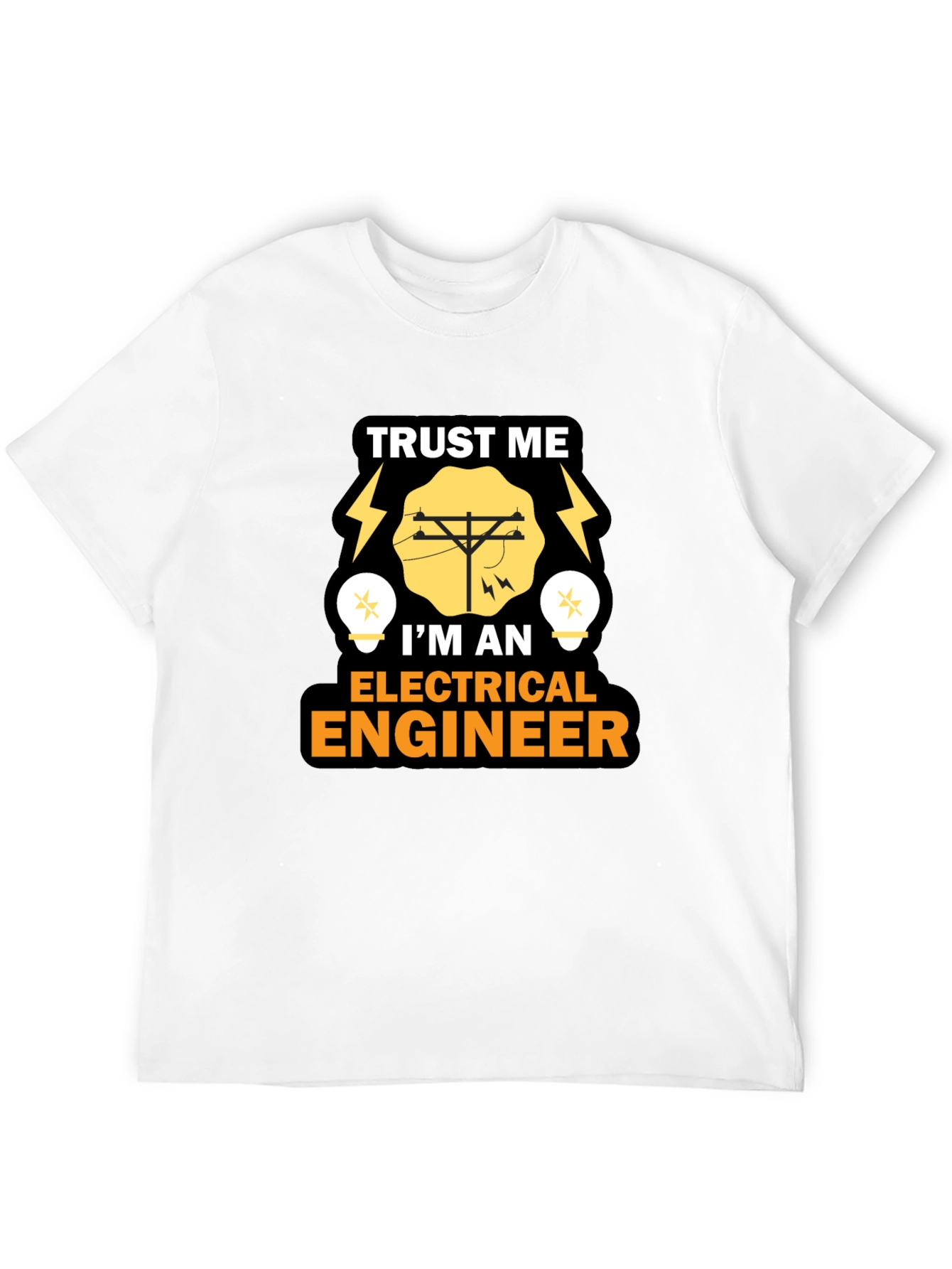 Trust Me Im An Electrical Engineer T-Shirt