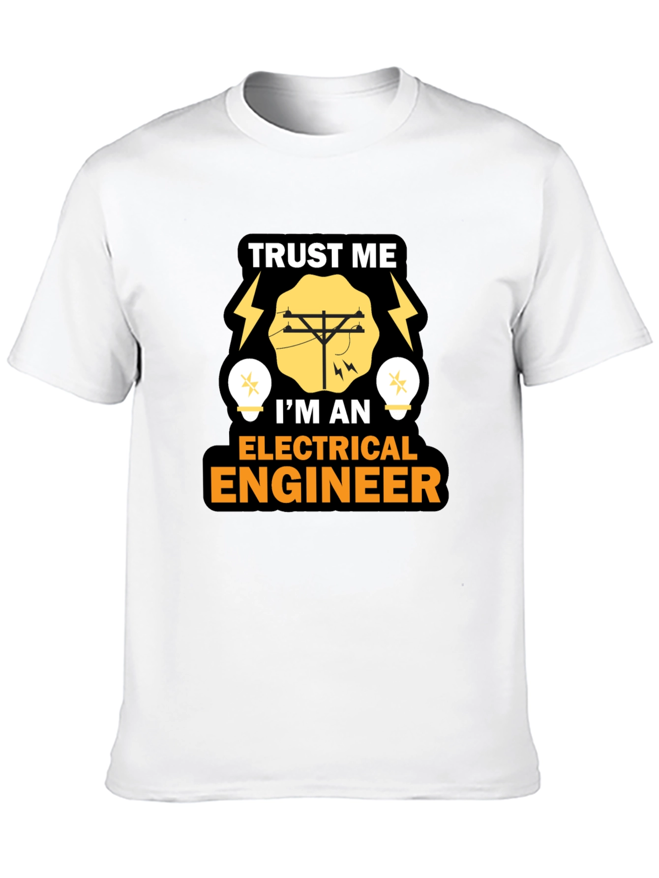 Trust Me Im An Electrical Engineer T-Shirt