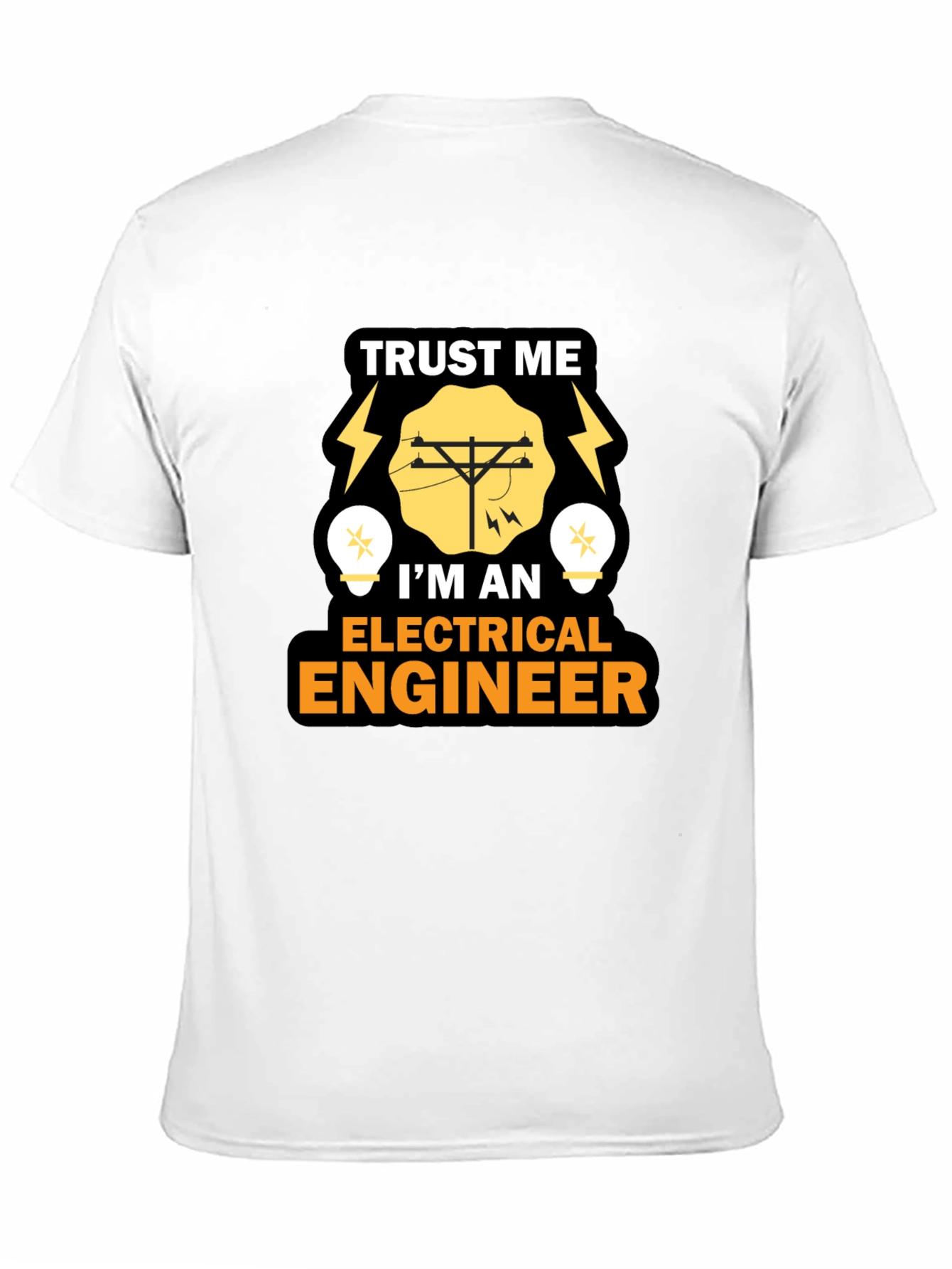 Trust Me Im An Electrical Engineer T-Shirt