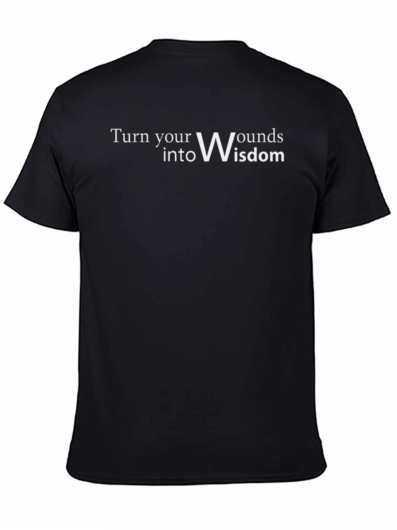 Inspirational Turn Wounds into Wisdom Black T-Shirt