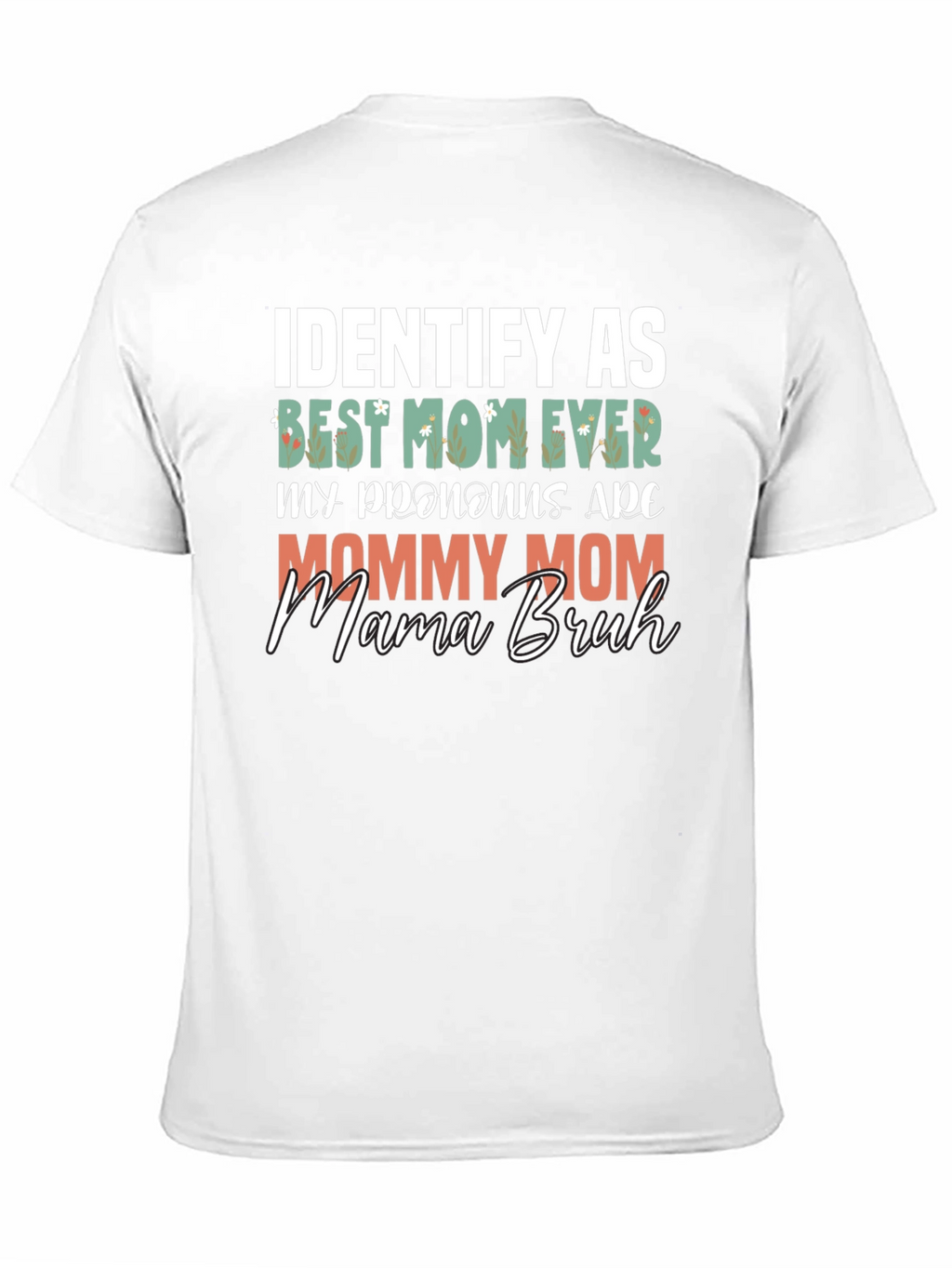 Identify As Best Mom Ever T-Shirt