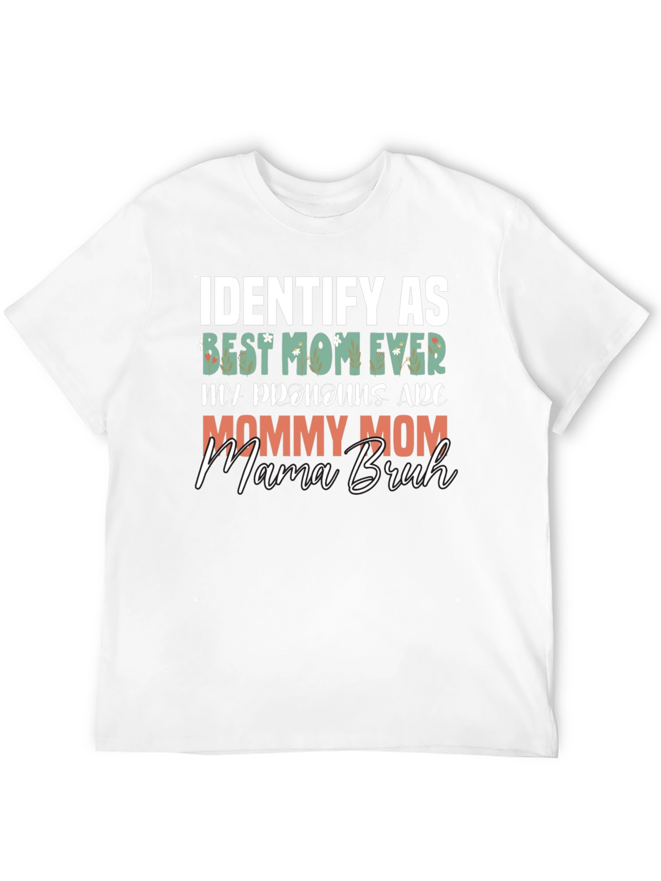Identify As Best Mom Ever T-Shirt