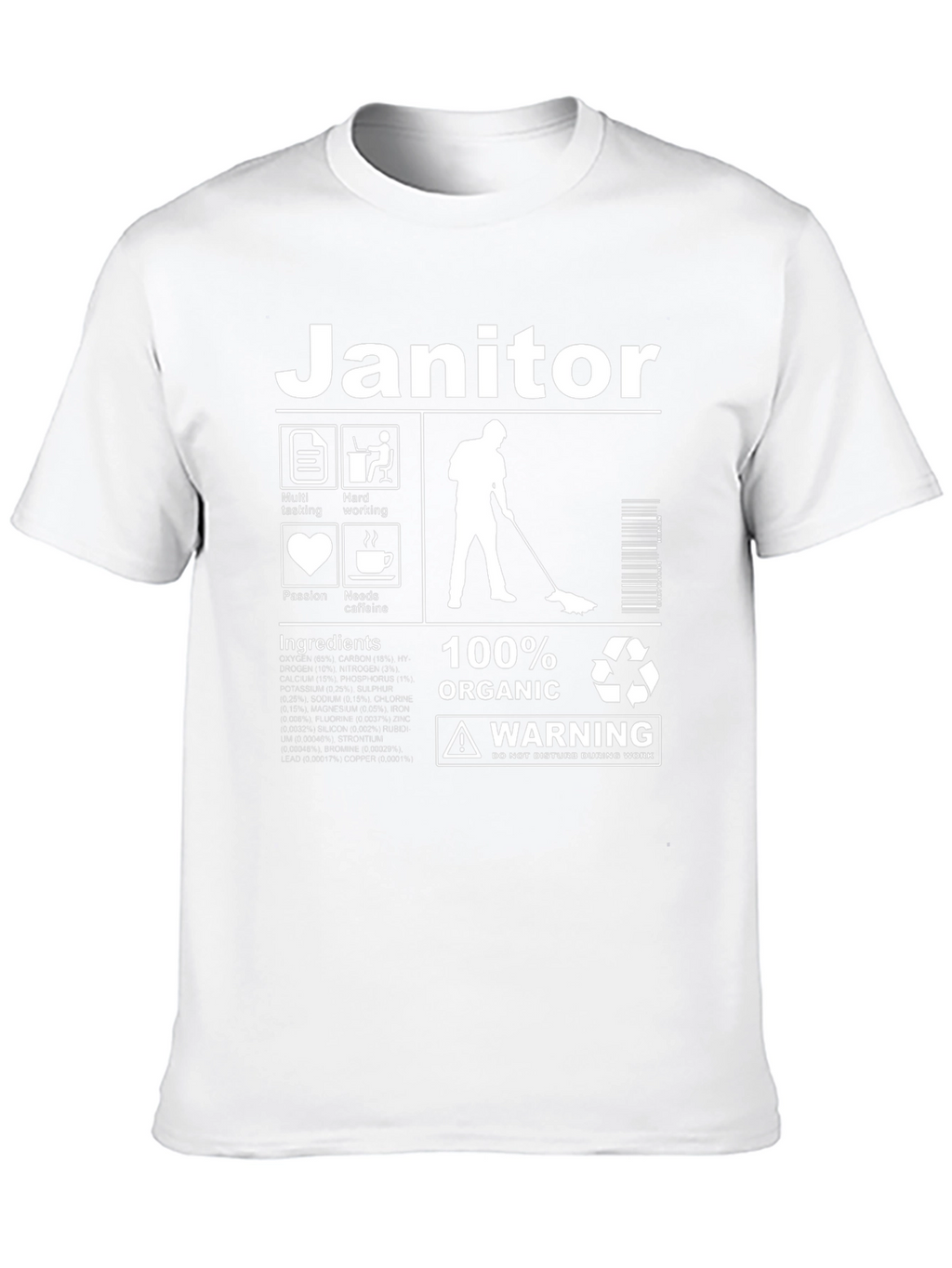 Janitor 100% Organic Warning T-Shirt