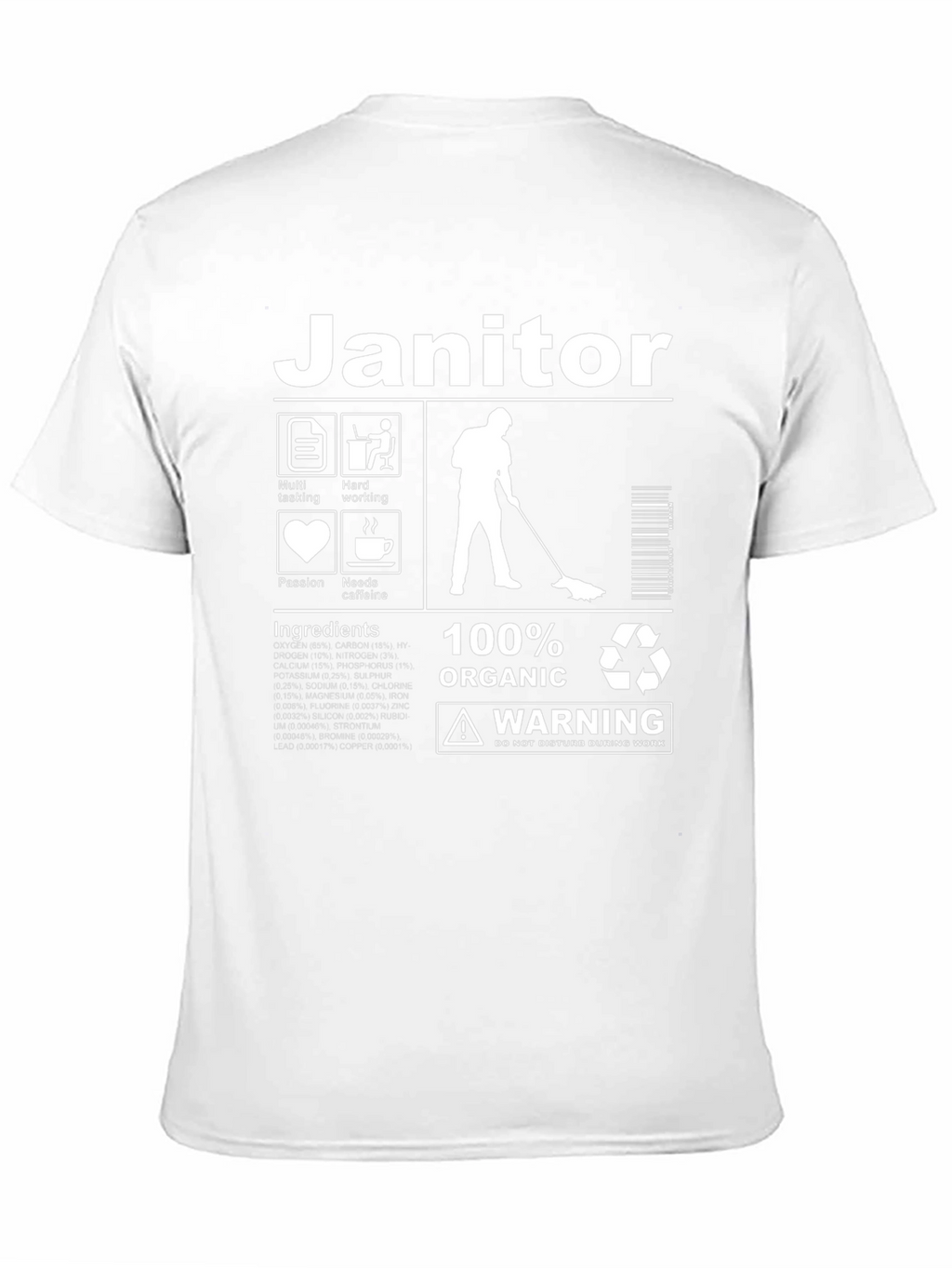 Janitor 100% Organic Warning T-Shirt