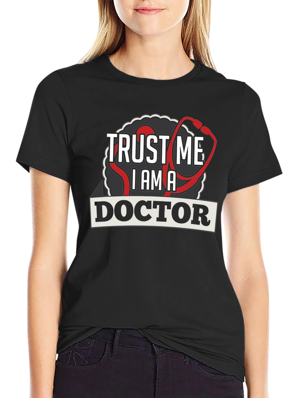 Trust Me Im A Doctor Graphic Tee