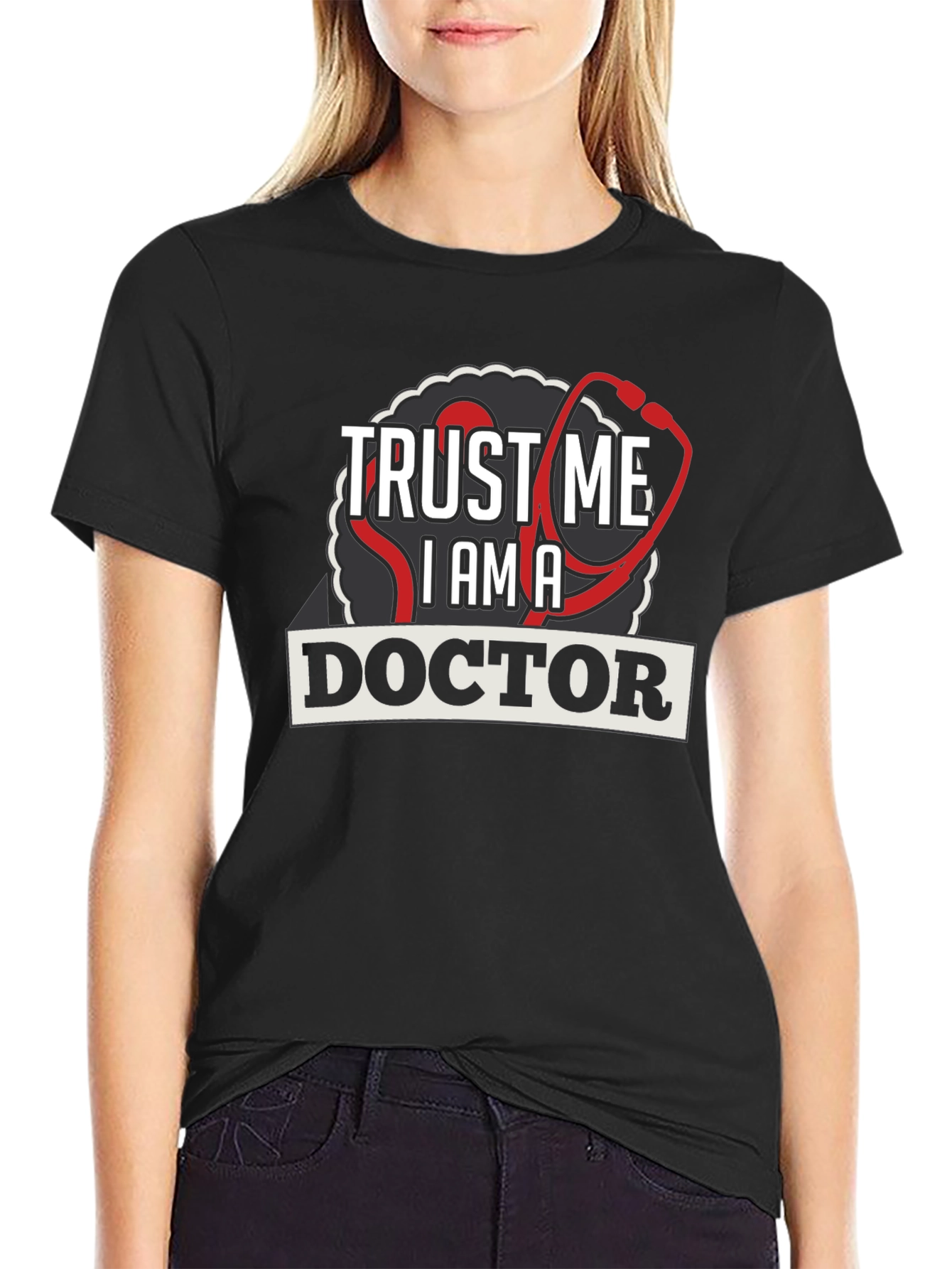 Trust Me Im A Doctor Graphic Tee