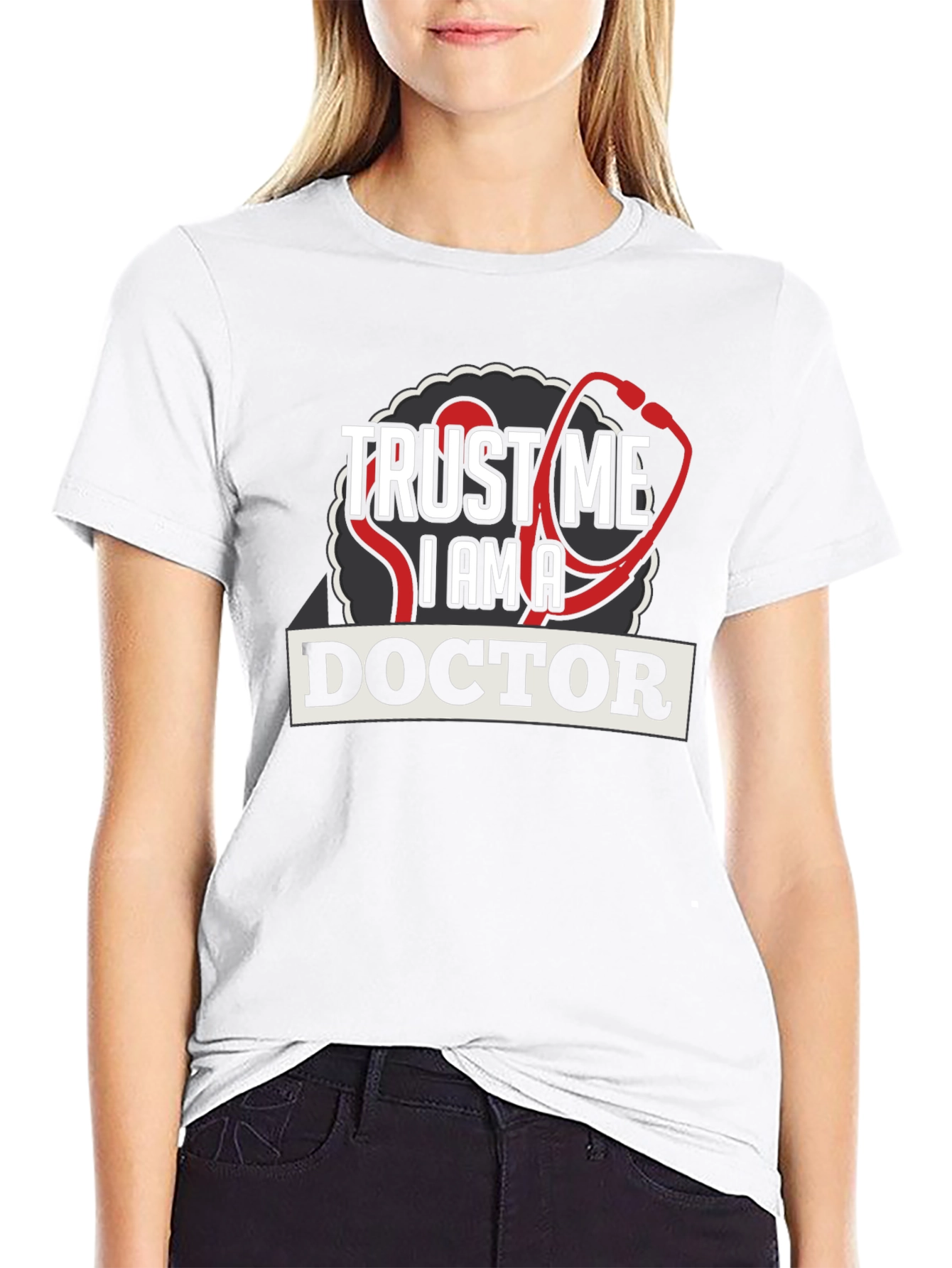 Trust Me Im A Doctor Graphic Tee