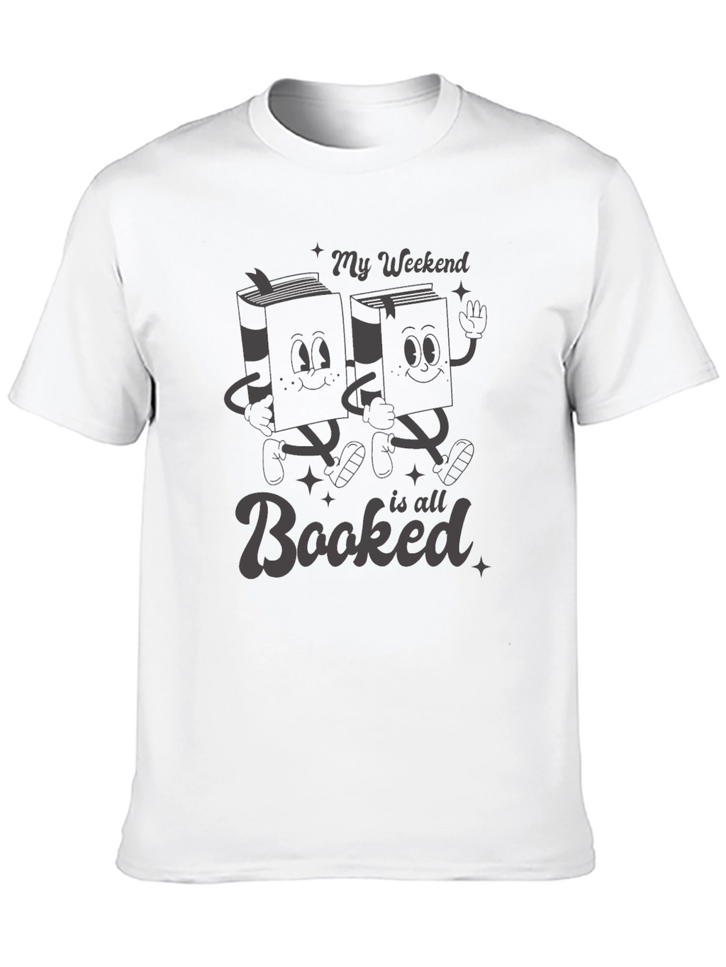 My Weekend is All Booked Black T-Shirt