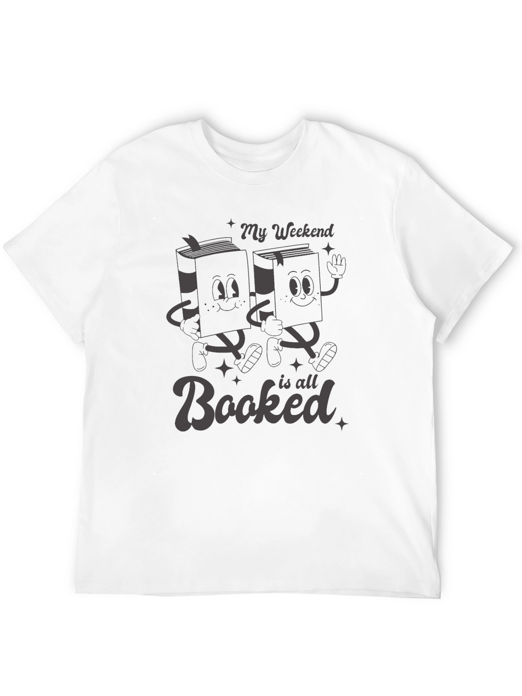 My Weekend is All Booked Black T-Shirt
