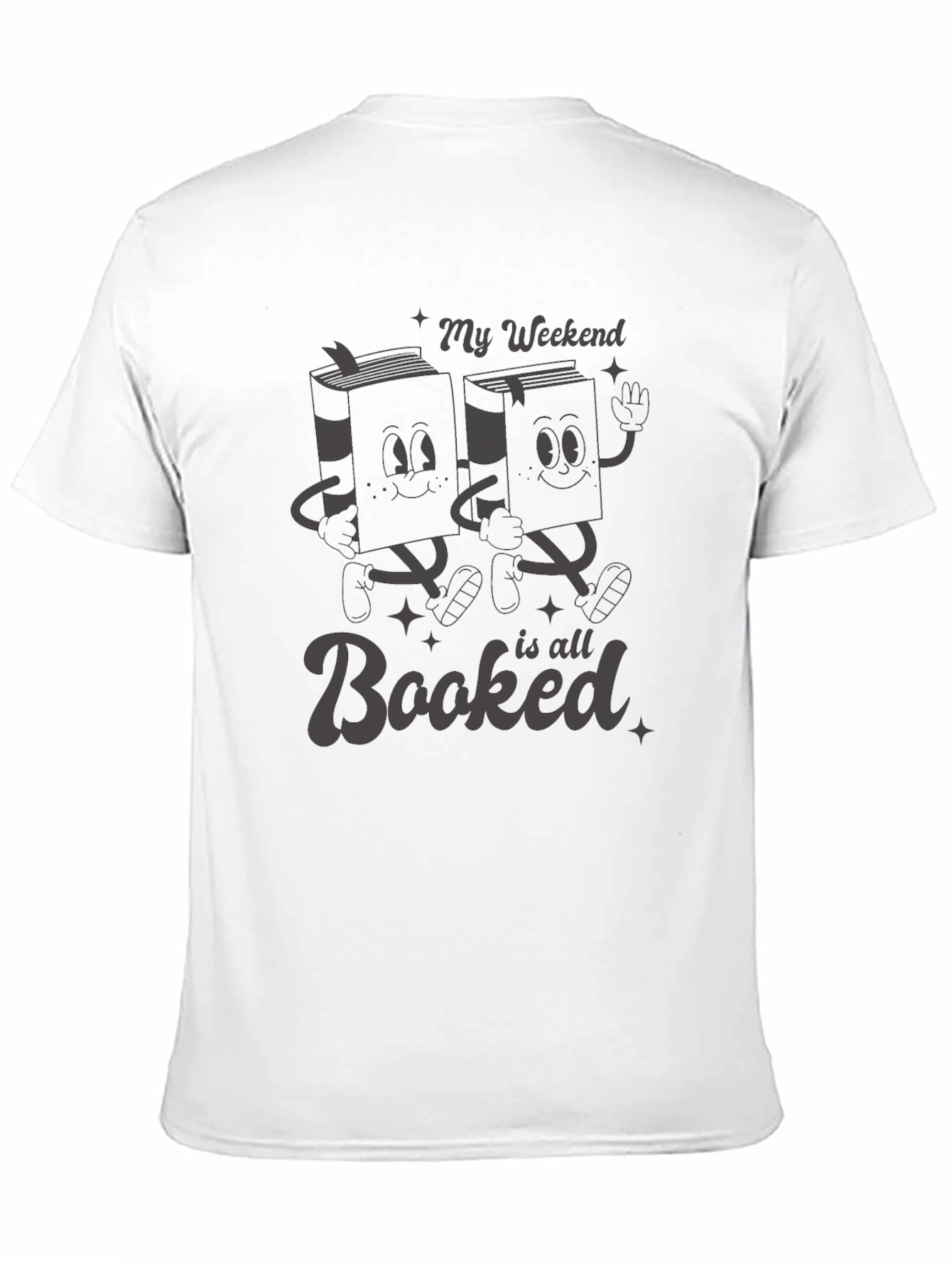 My Weekend is All Booked Black T-Shirt