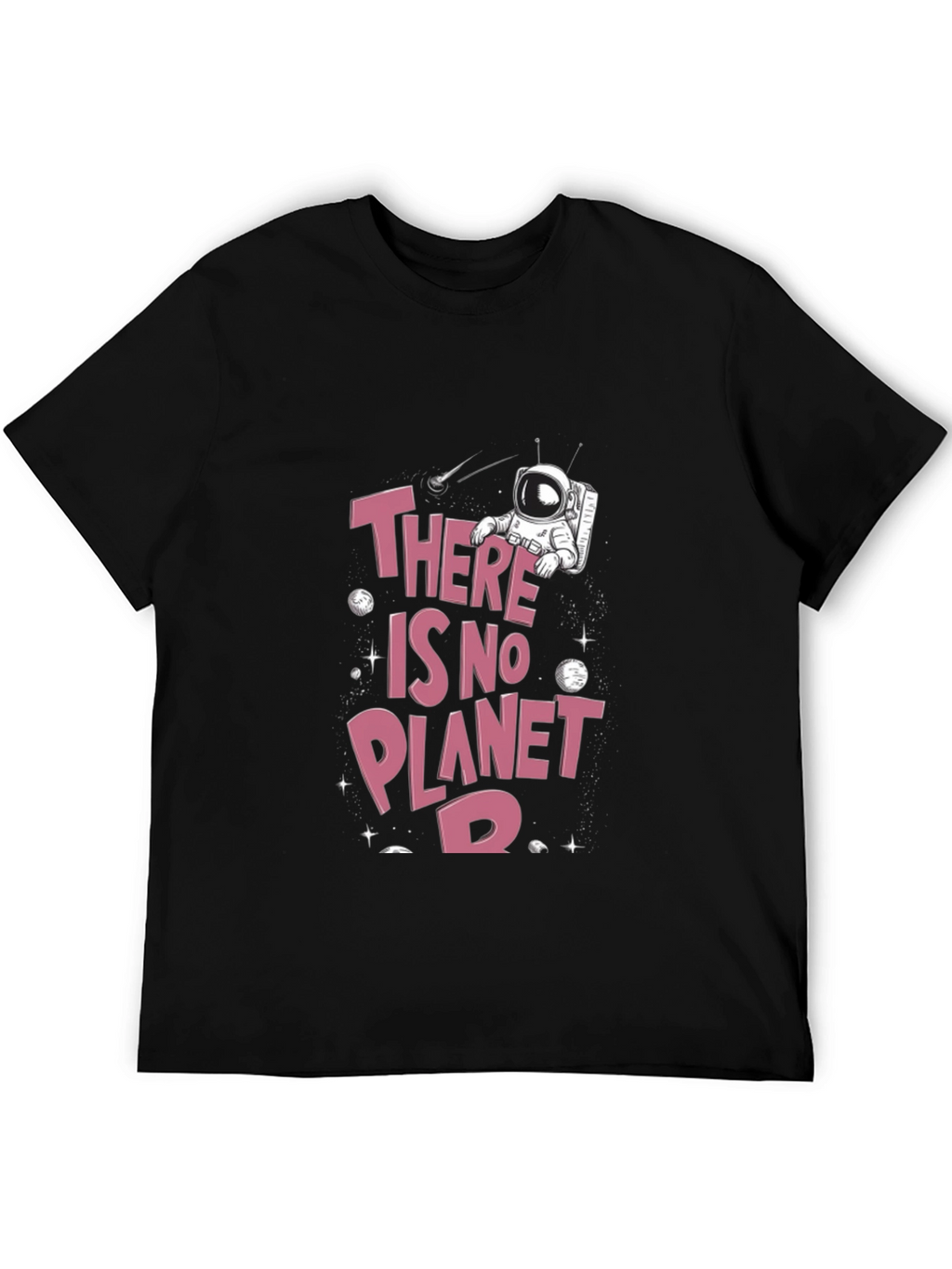 There Is No Planet B Graphic T-Shirt