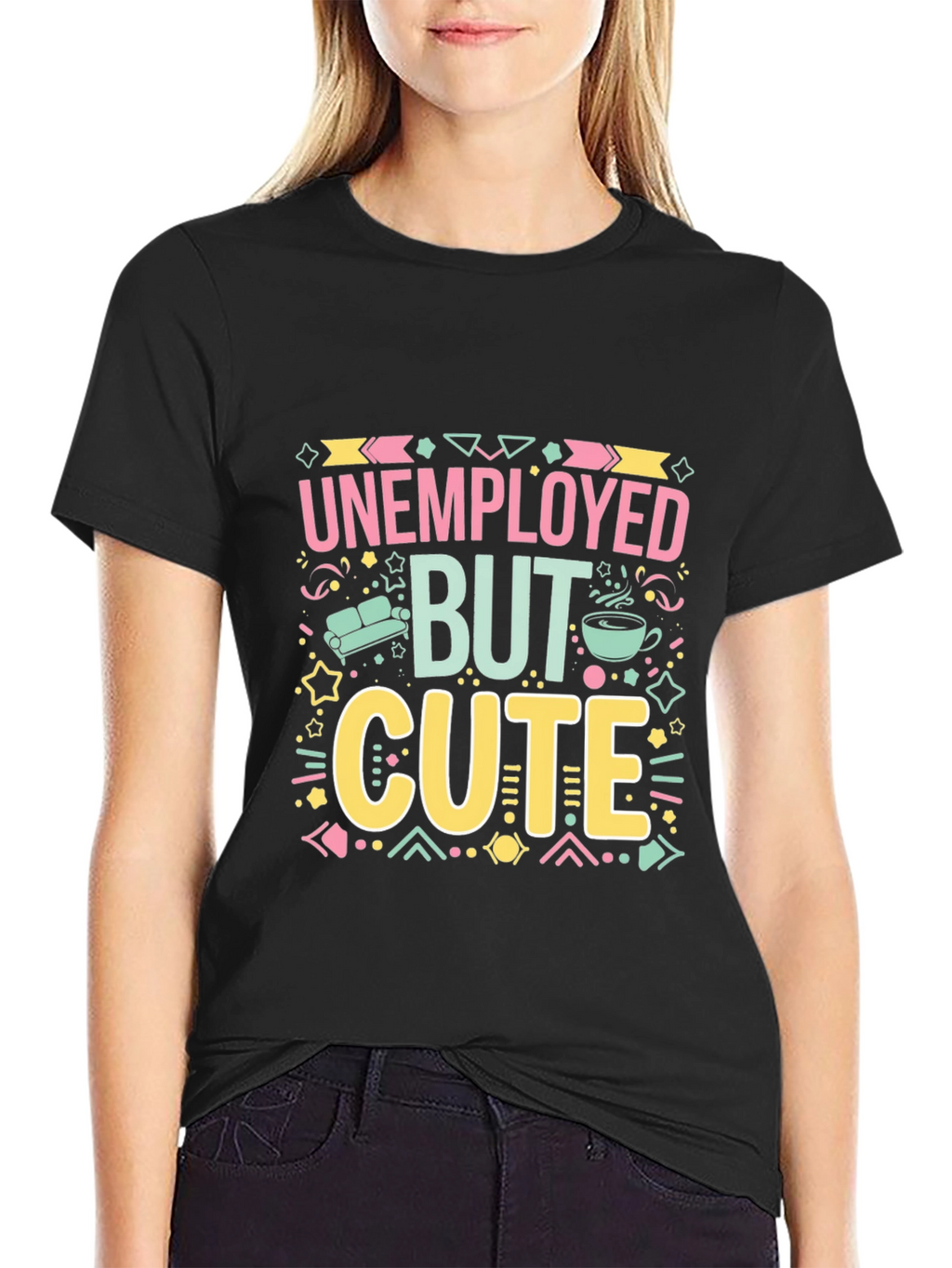 Unemployed But Cute Graphic Tee