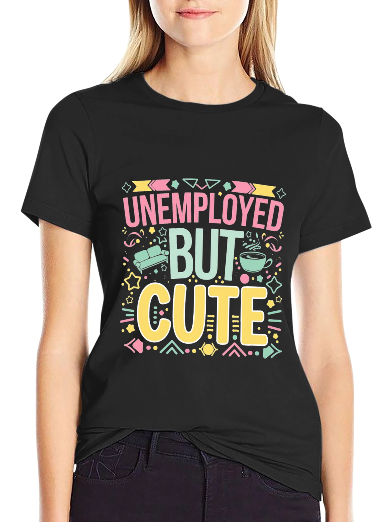 Unemployed But Cute Graphic Tee