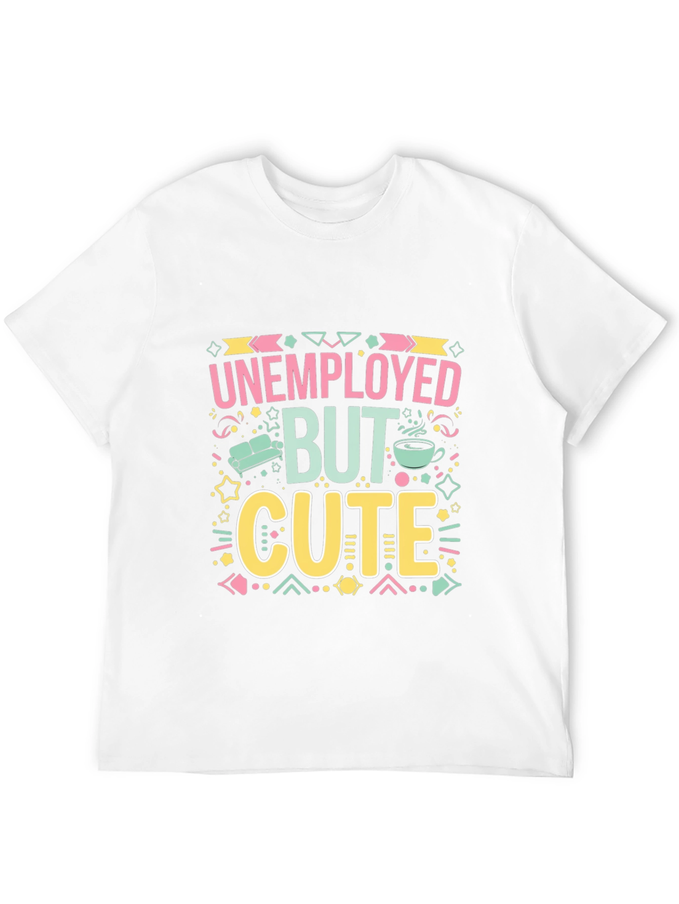 Unemployed But Cute Graphic Tee